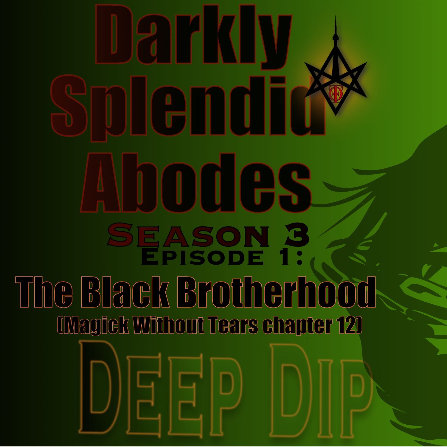 Deep Dip: The Black Brotherhood (MWT cap.12)