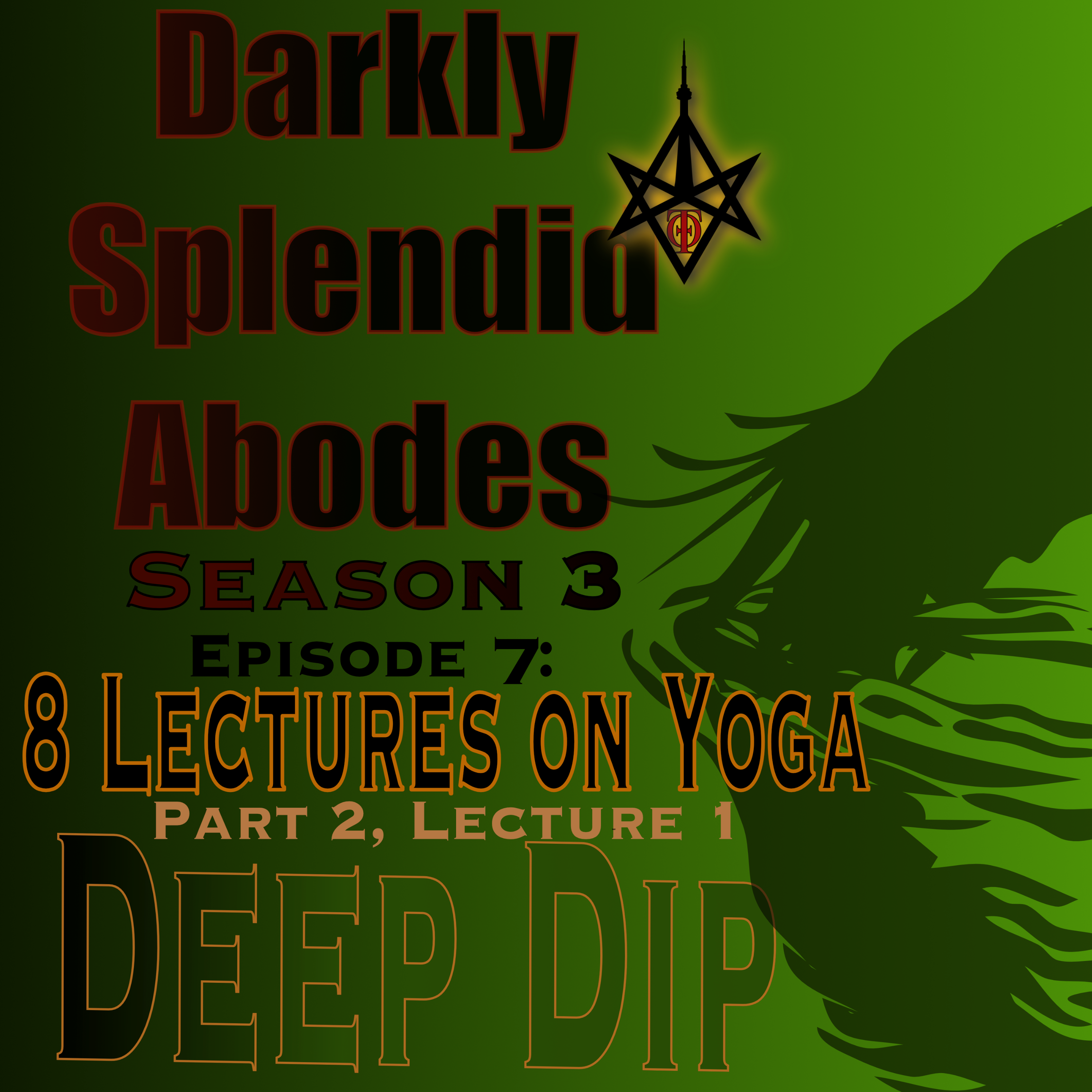 Deep Dip: 8 Lectures on Yoga, Part 2 Lecture 1