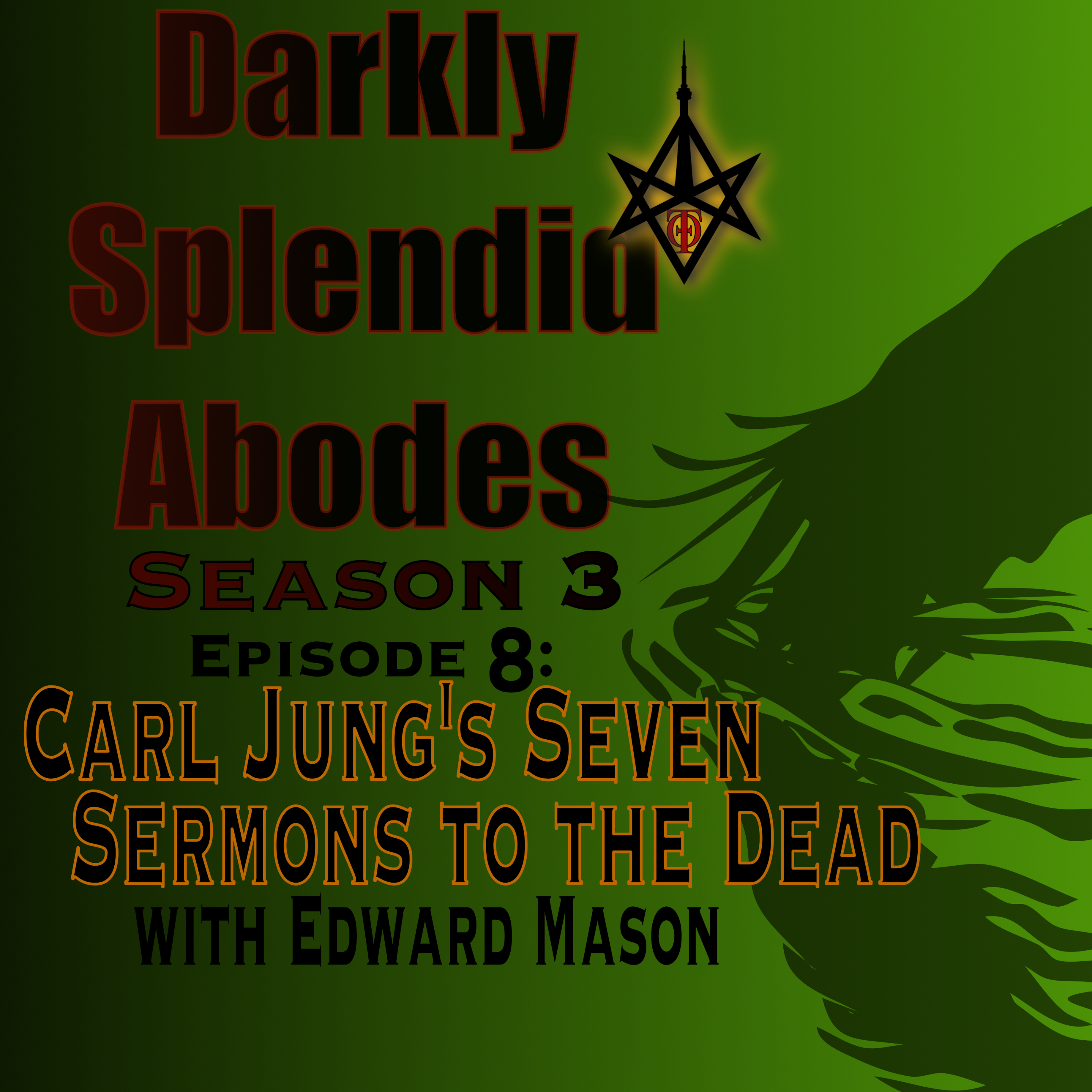 Jung's Seven Sermons to the Dead, with Edward Mason