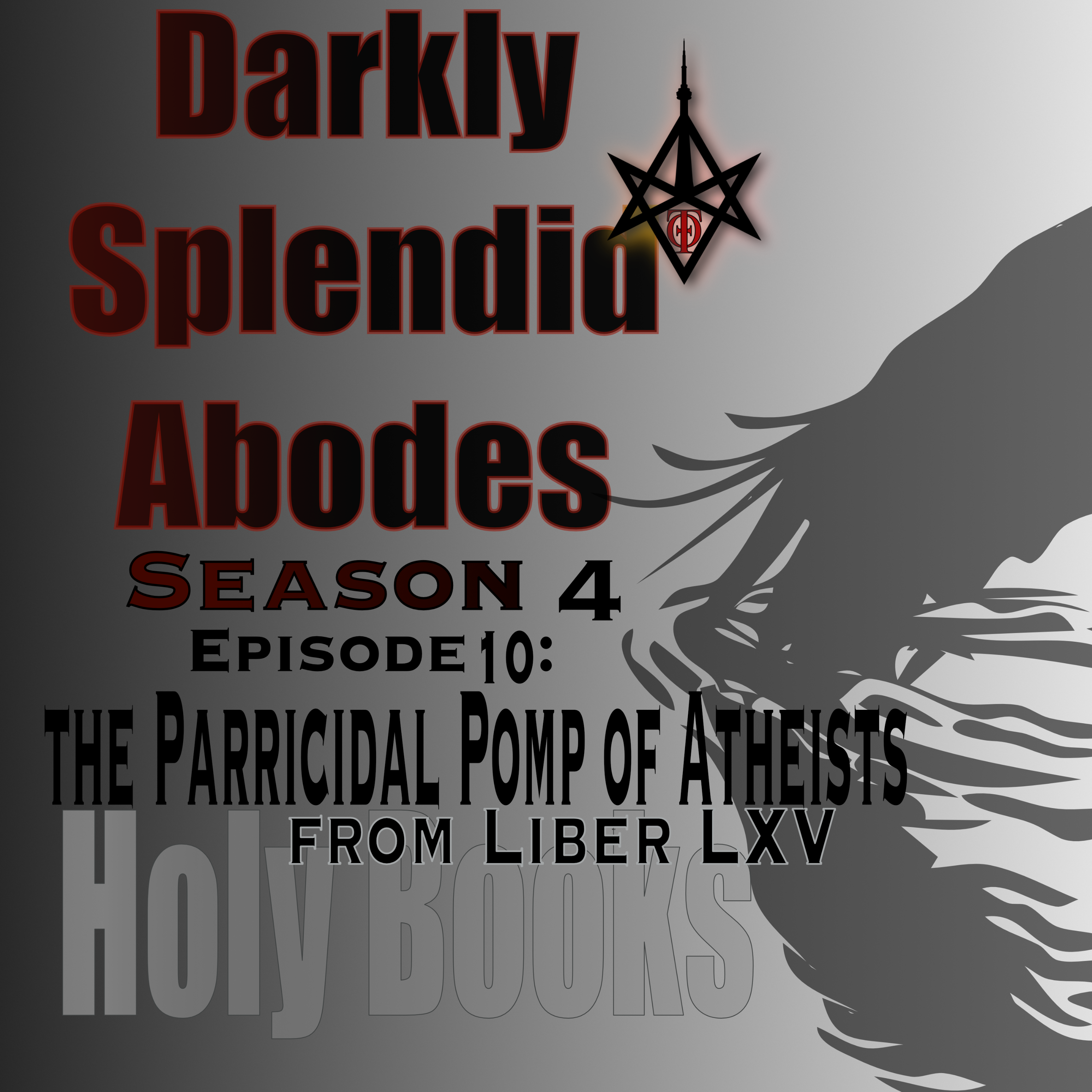 Holy Books: The Parricidal Pomp of Atheists, from Liber LXV