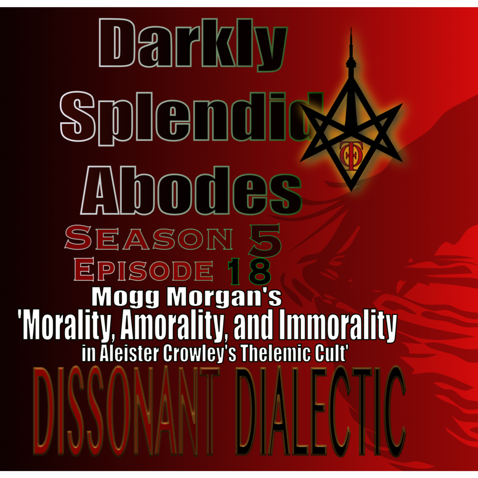 Dissonant Dialectic: Mogg Morgan's 'Morality, Amorality, and Immorality in Aleister Crowley's Thelemic Cult'