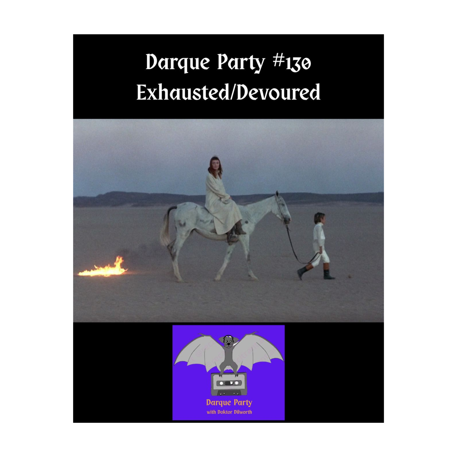 Darque Party #130 10-23-2025 – Exhausted/Devoured