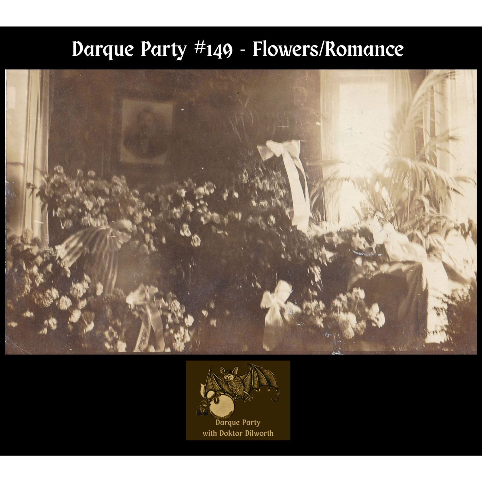 Darque Party #149 2-12-2026 - Flowers/Romance episode artwork