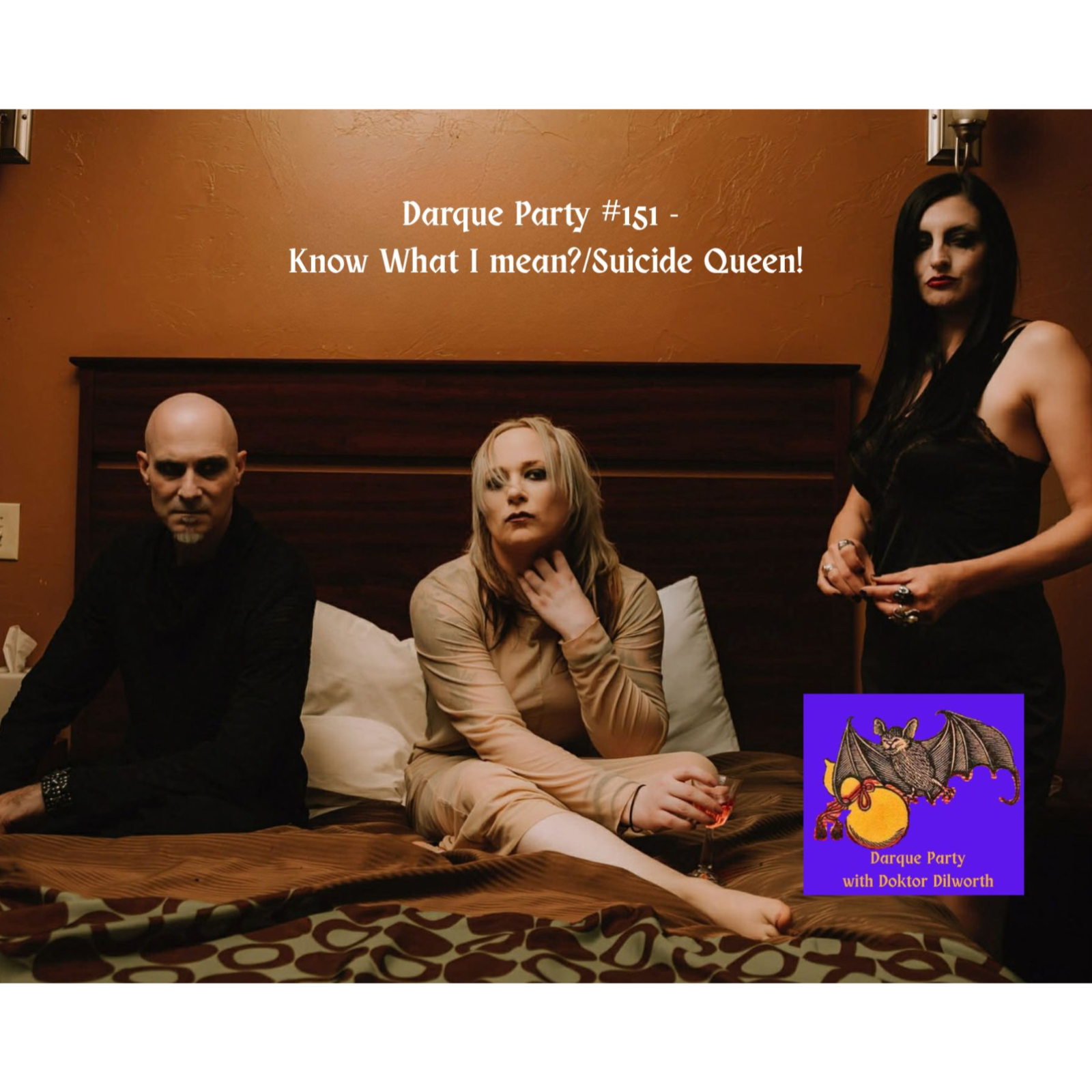 Darque Party #151 2-25-2026 - Know What I mean?/Suicide Queen! episode artwork