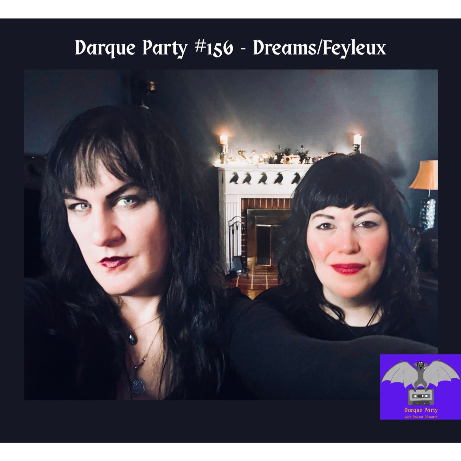 Darque Party #156 3-19-2026 - Dreams/Feyleux episode artwork