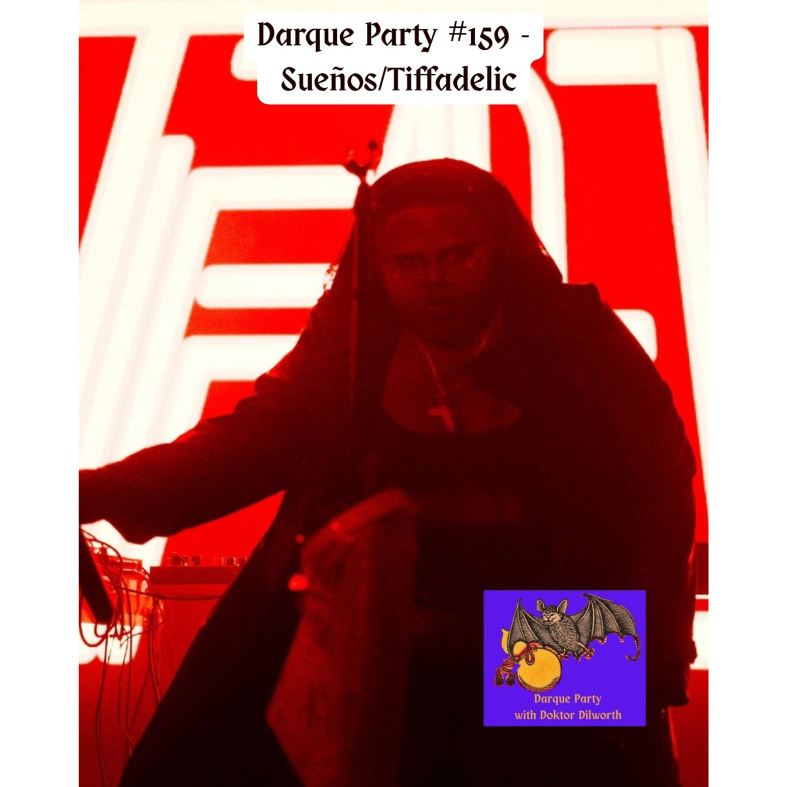 Darque Party #159 4-2-2026  - Sueños/Tiffadelic episode artwork