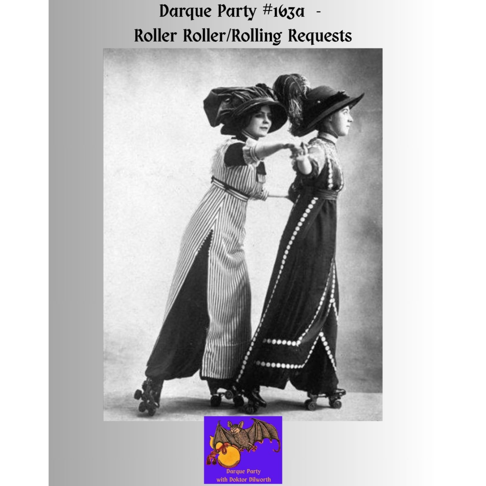 Darque Party #163a 4-26-2026 - Roller Roller/Rolling Requests episode artwork
