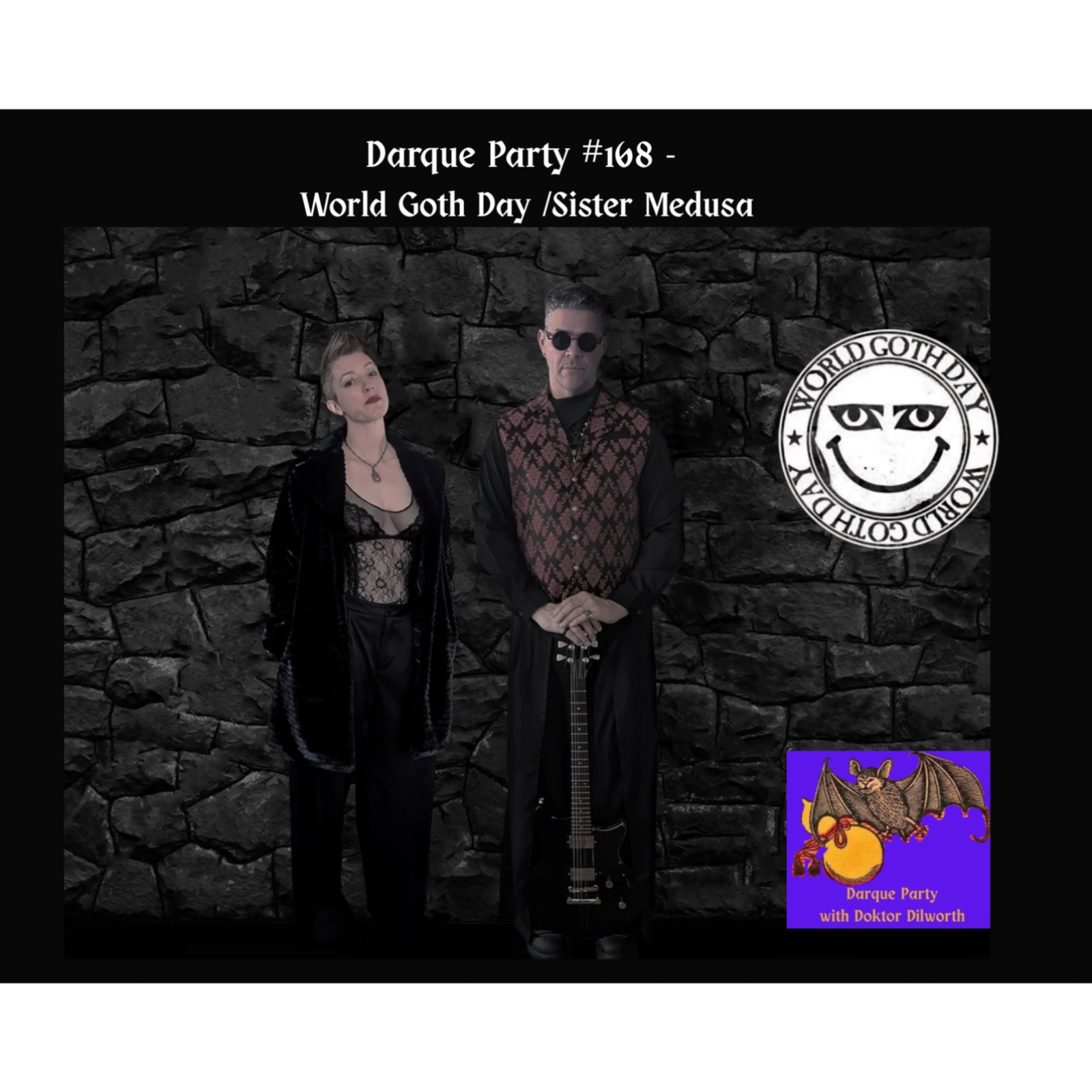 Darque Party #168 5-21-2026 - World Goth Day 2026/Sister Medusa episode artwork