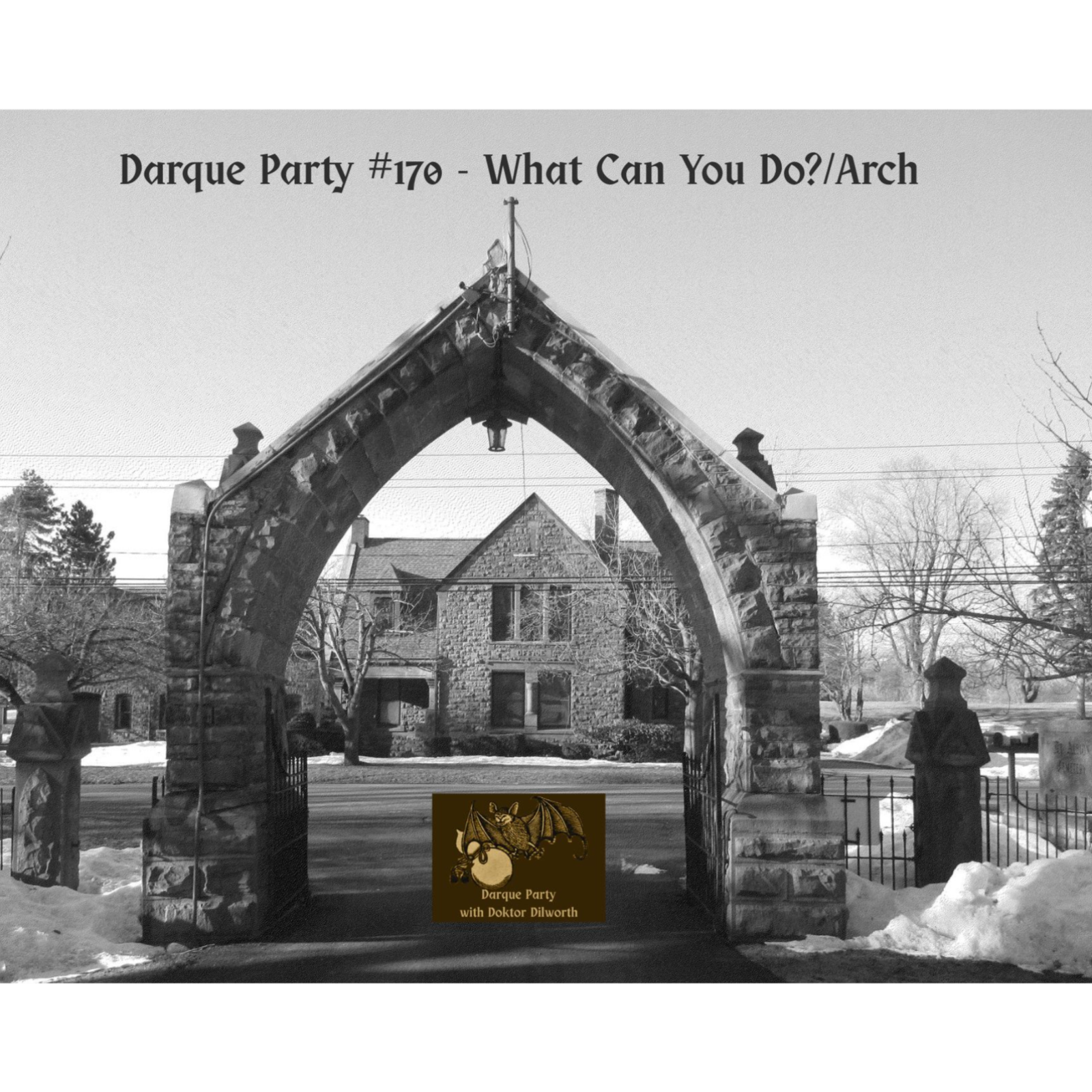 Darque Party #170 6-4-2026 - What Can You Do?/Arch episode artwork