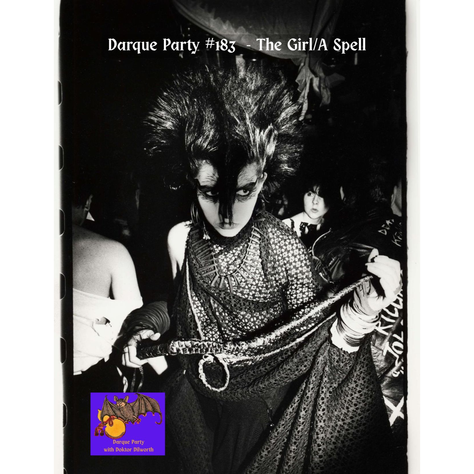 Darque Party #183 8-20-2026 - The Girl (I Left Behind Me)/A Spell episode artwork