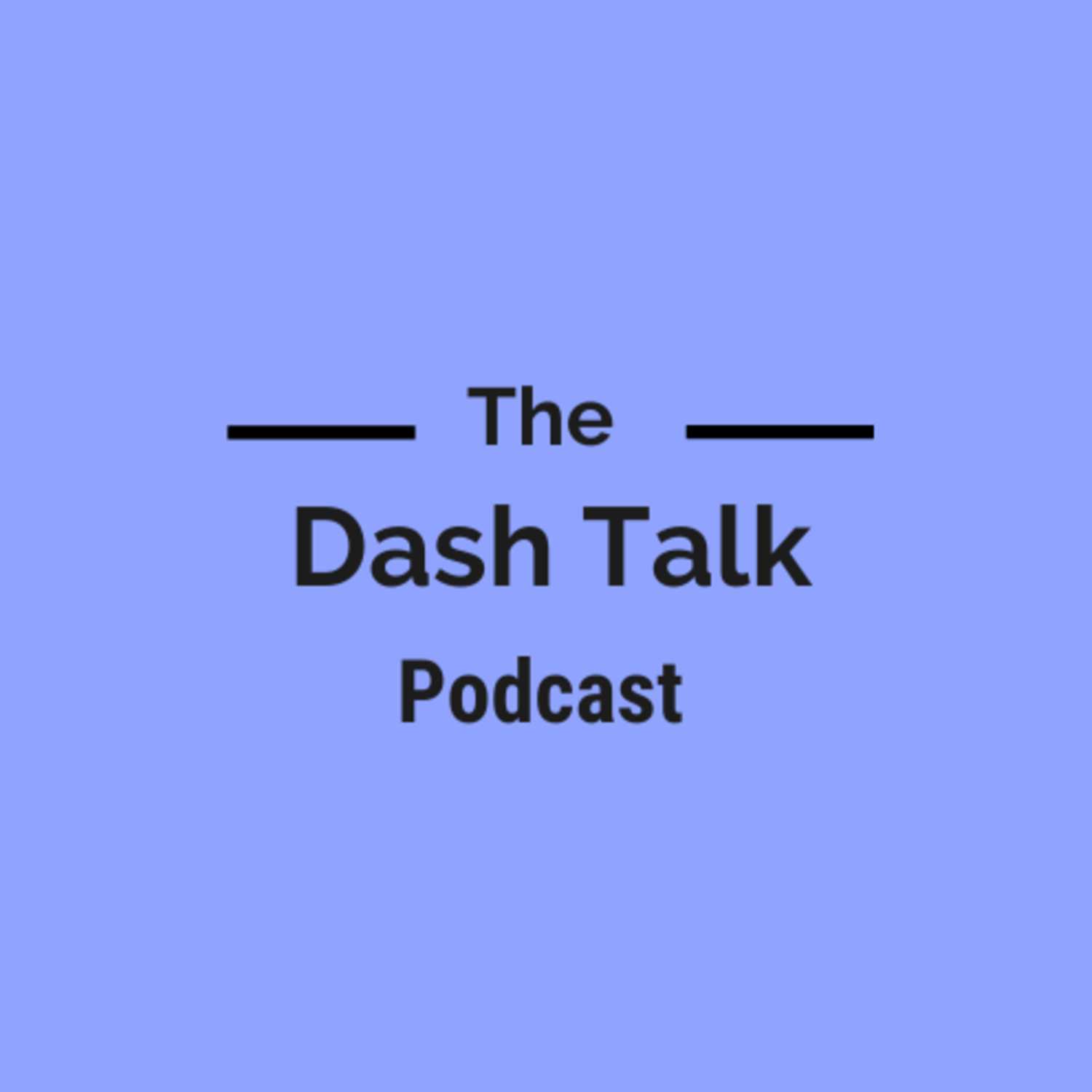 The Dash Talk 