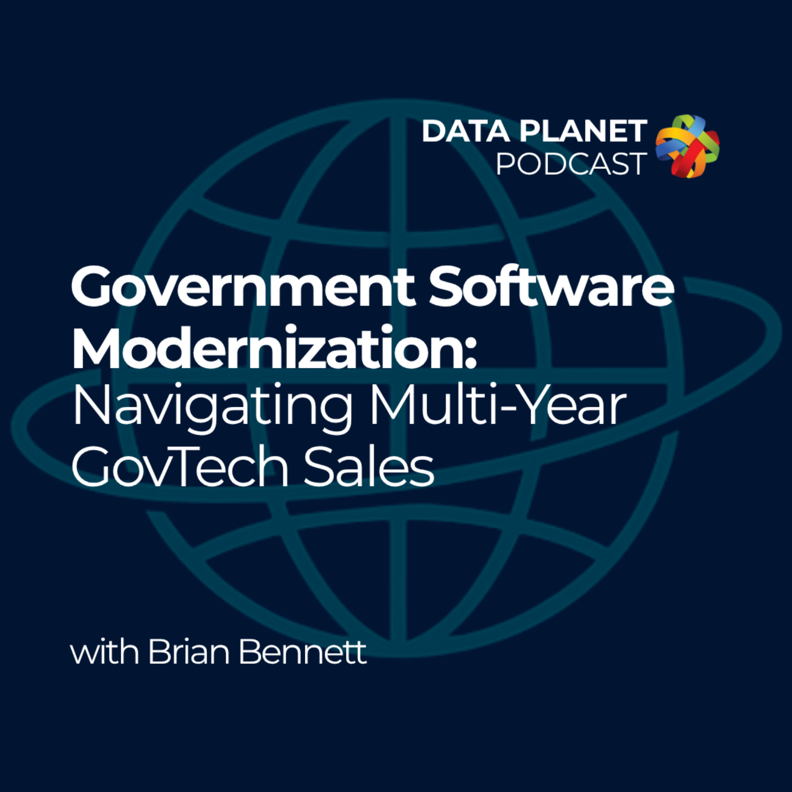 Government Software Modernization: Navigating Multi-Year GovTech Sales with Brian Bennett episode artwork