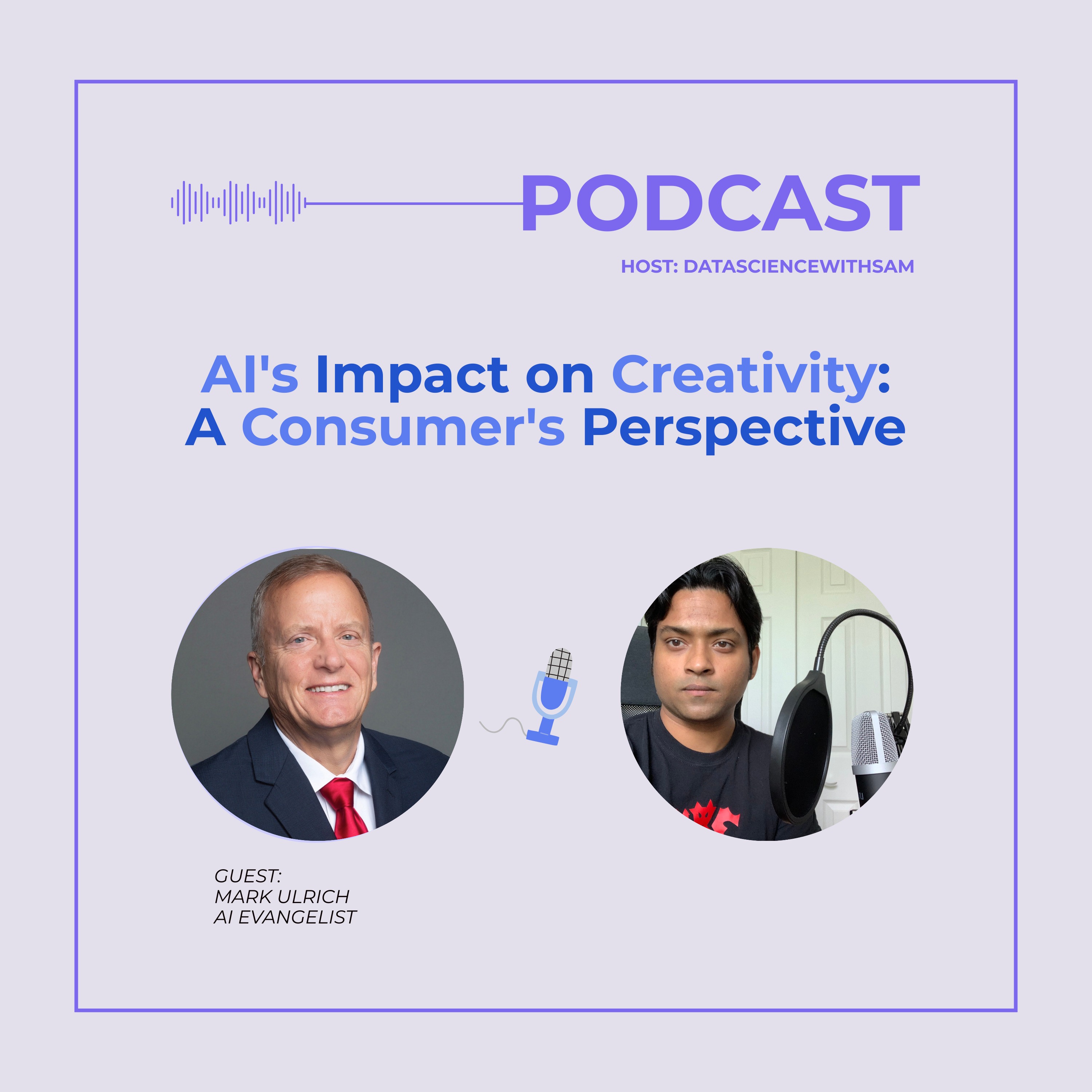 EP 17: AI’s Impact on Creativity: A Consumer’s Perspective