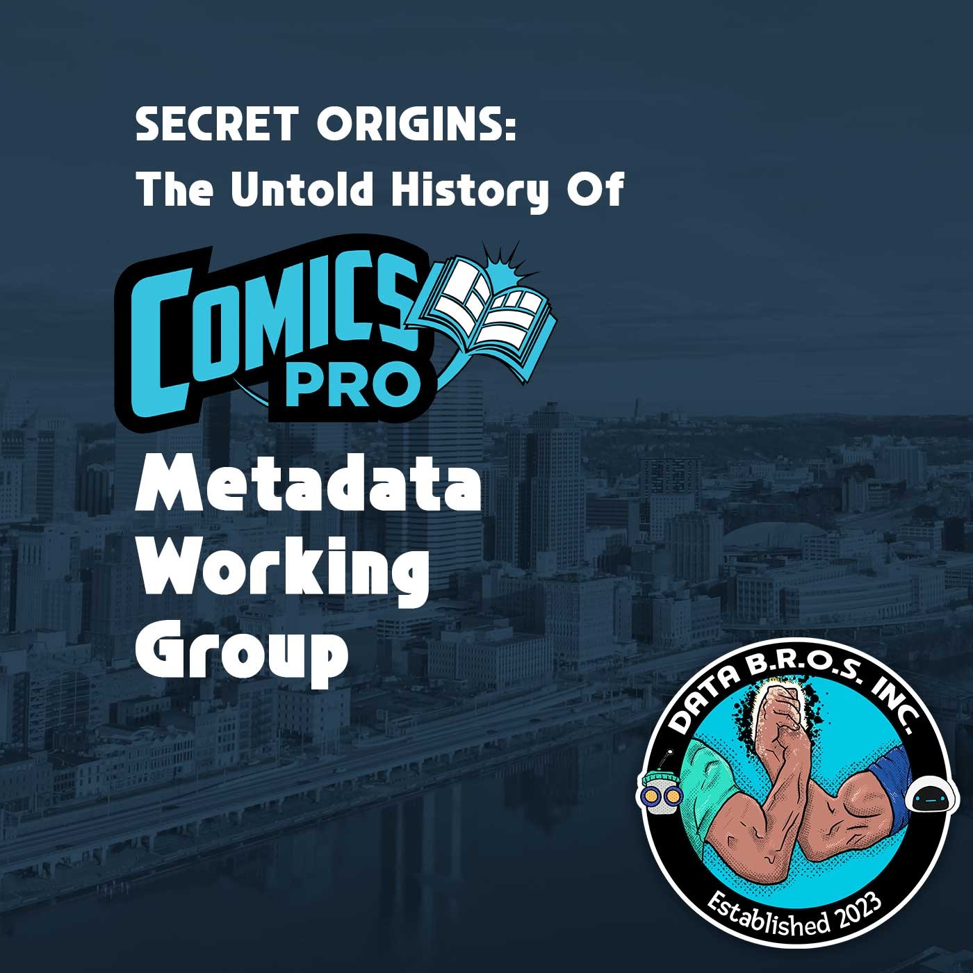 The Secret Origin of the ComicsPRO Metadata Working Group (Part 1)