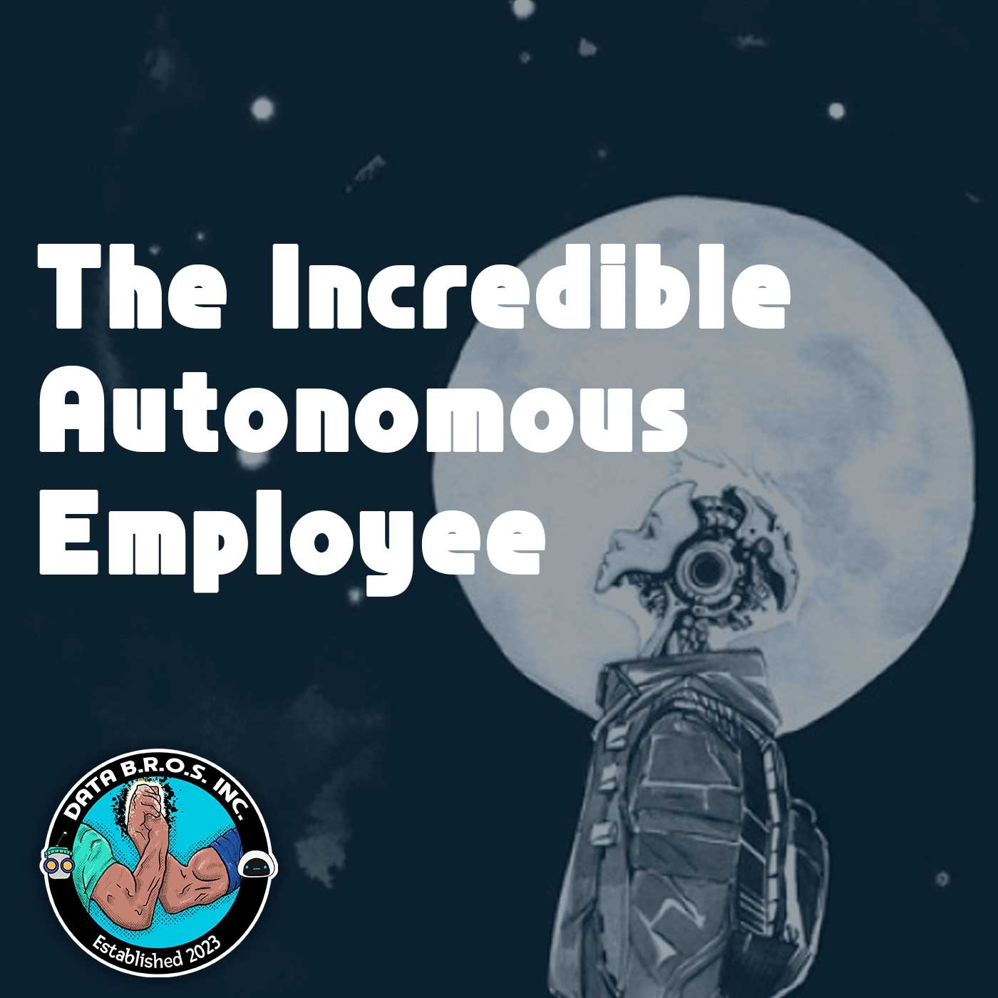 The Incredible Autonomous Employee