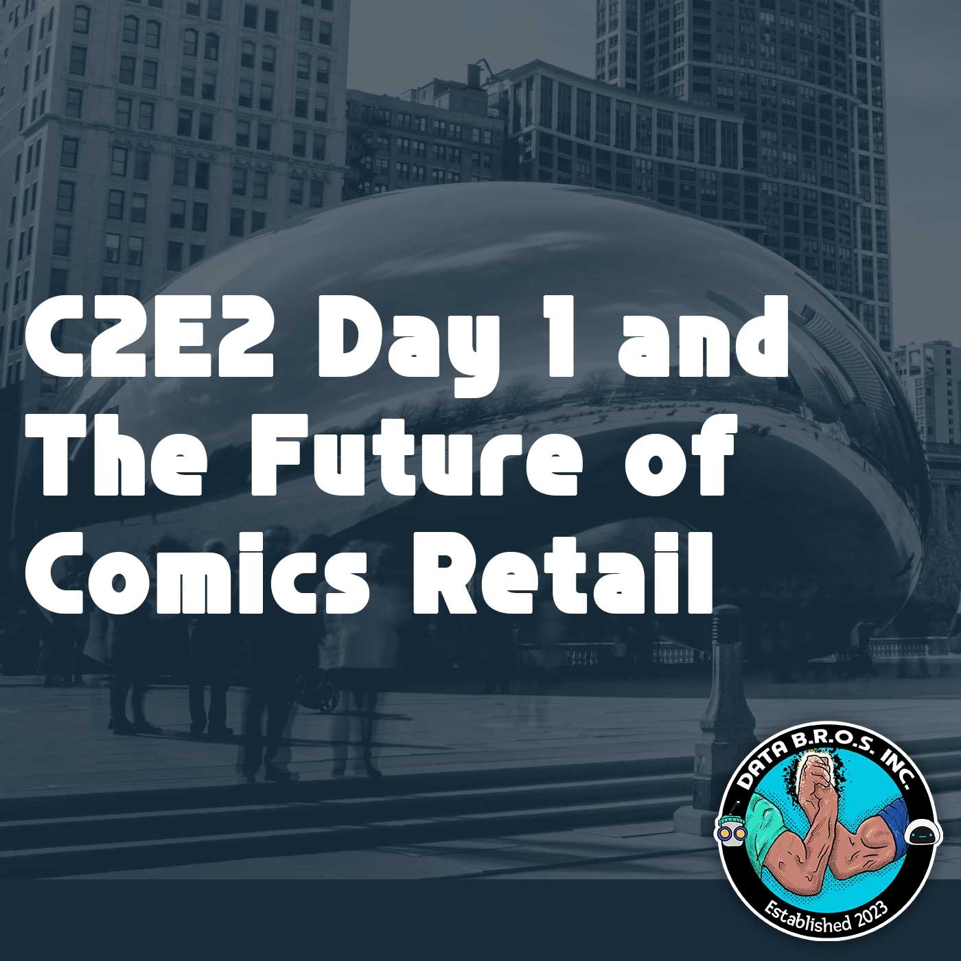 C2E2 Day 1 and the Future of Comics Retail