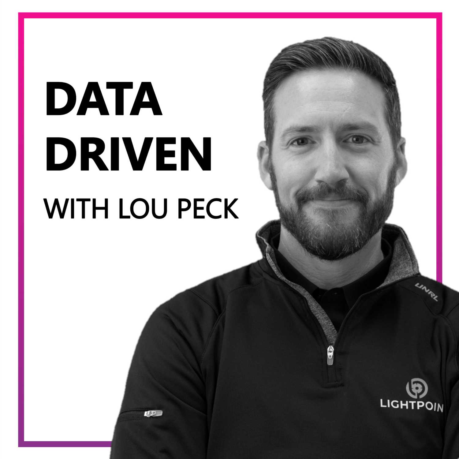 Data Driven with Lou Peck