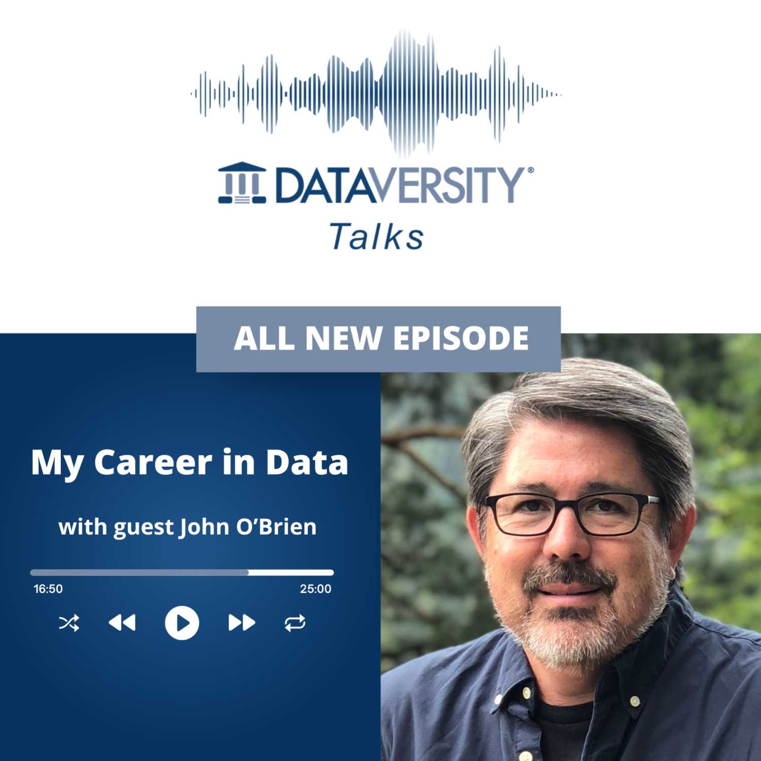 My Career in Data Episode 49: John O'Brien, Principal Advisor, Modern Data Architecture, Radiant Advisors