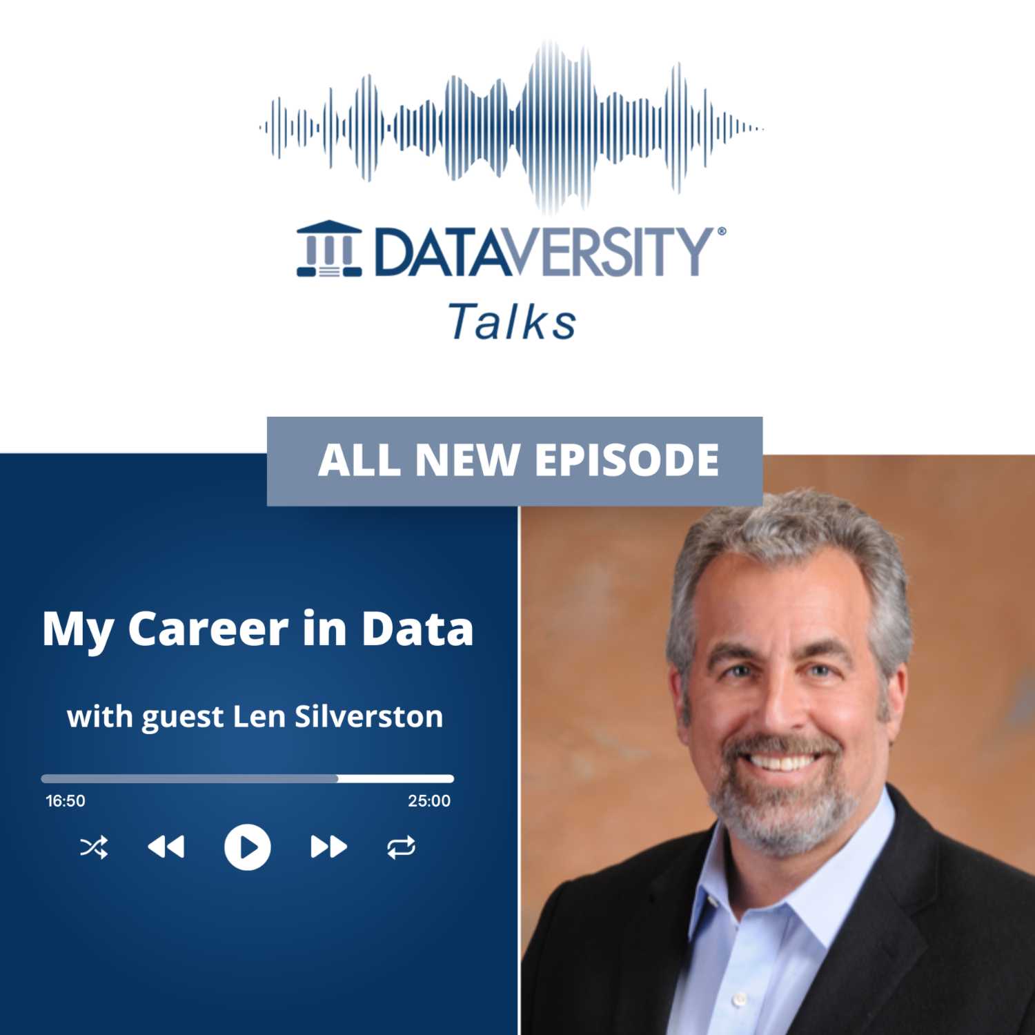 My Career in Data Episode 50: Len Silverston, Consultant, Universal Mindful, LLC