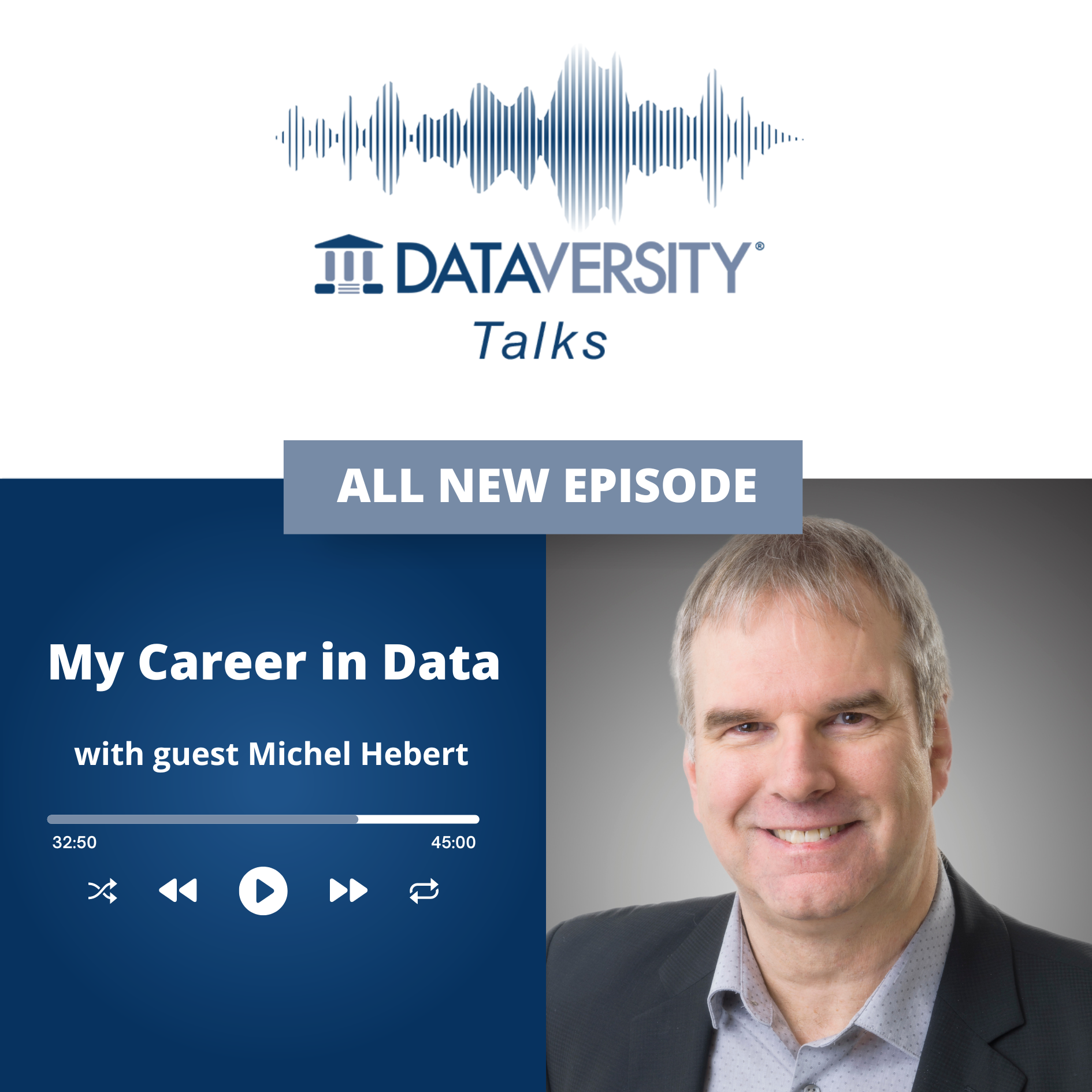 My Career in Data Season 2 Episode 22: Michel Hebert, VP, Professional Development, DAMA-I, & Consultant, Pixlog Inc