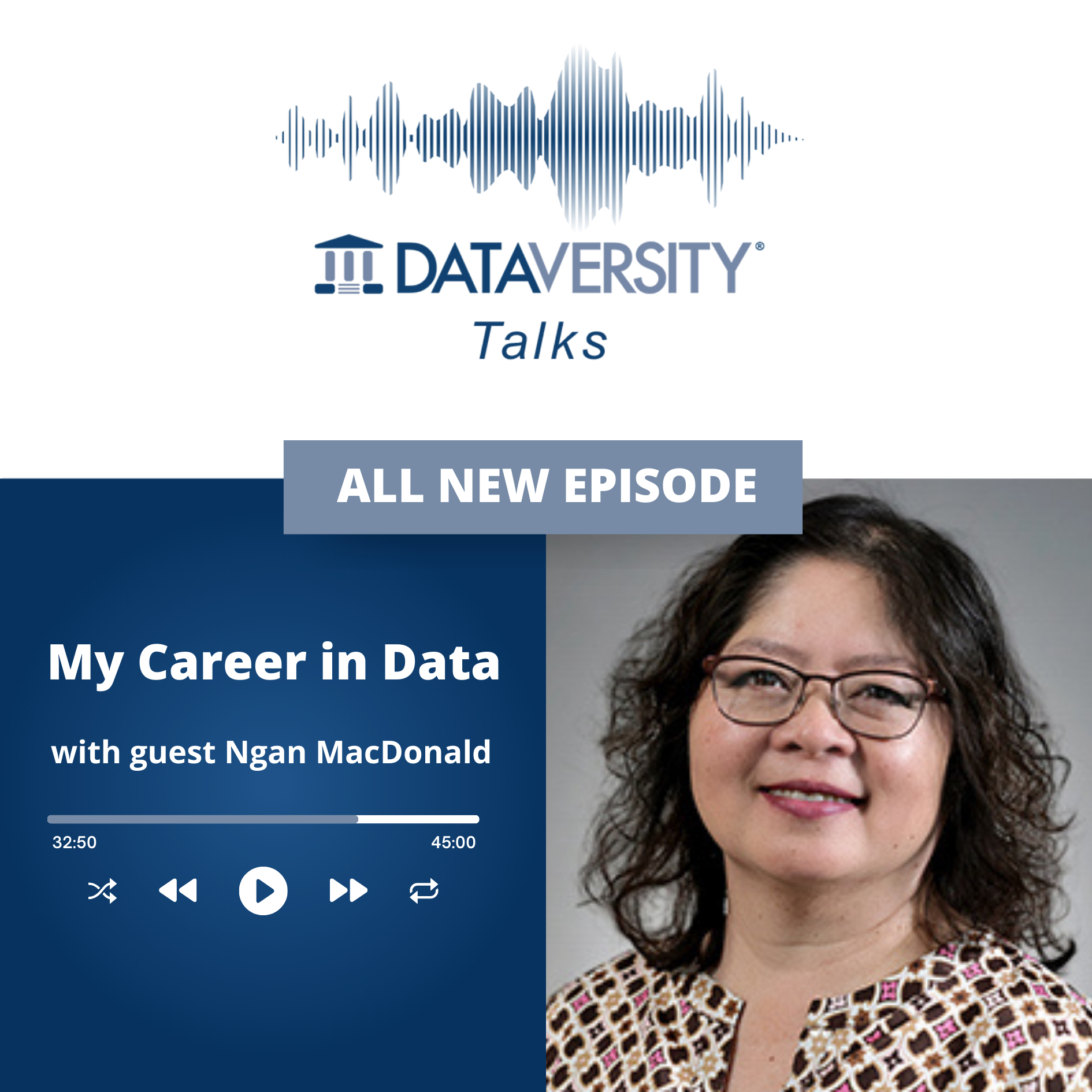 My Career in Data Season 2 Episode 36: Ngan MacDonald, Director, Data Innovation, Mathematica and Chief of Data Operations, The Institute for AI in Medicine at Northwestern University