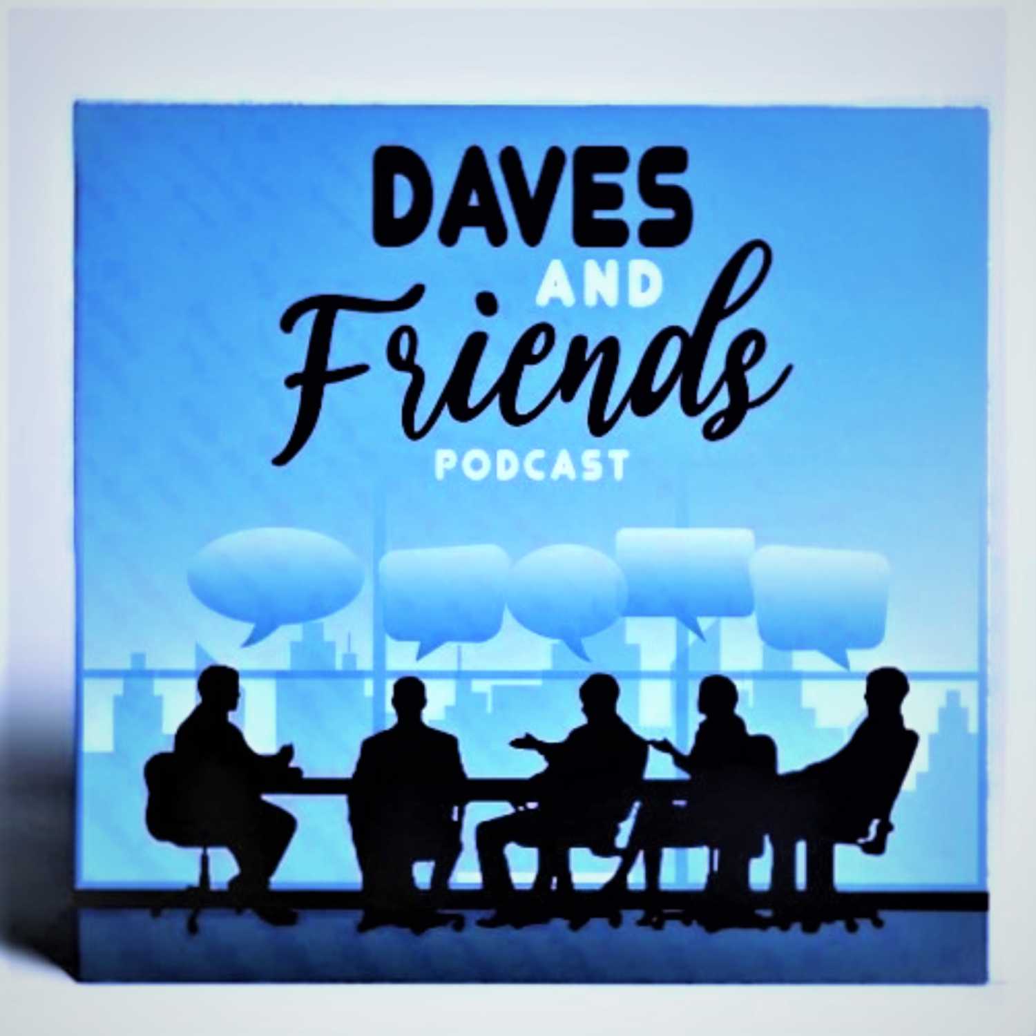Daves and Friends Podcast podcast artwork
