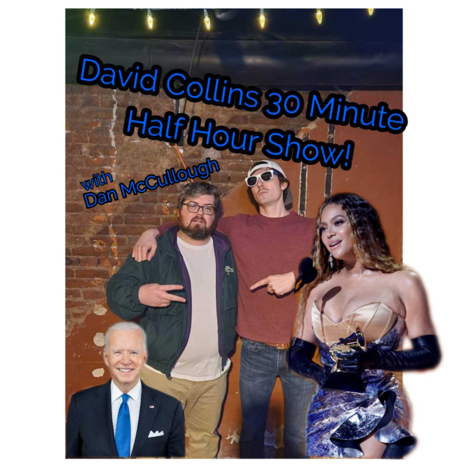 David Collins 30 Minute Half Hour Show!