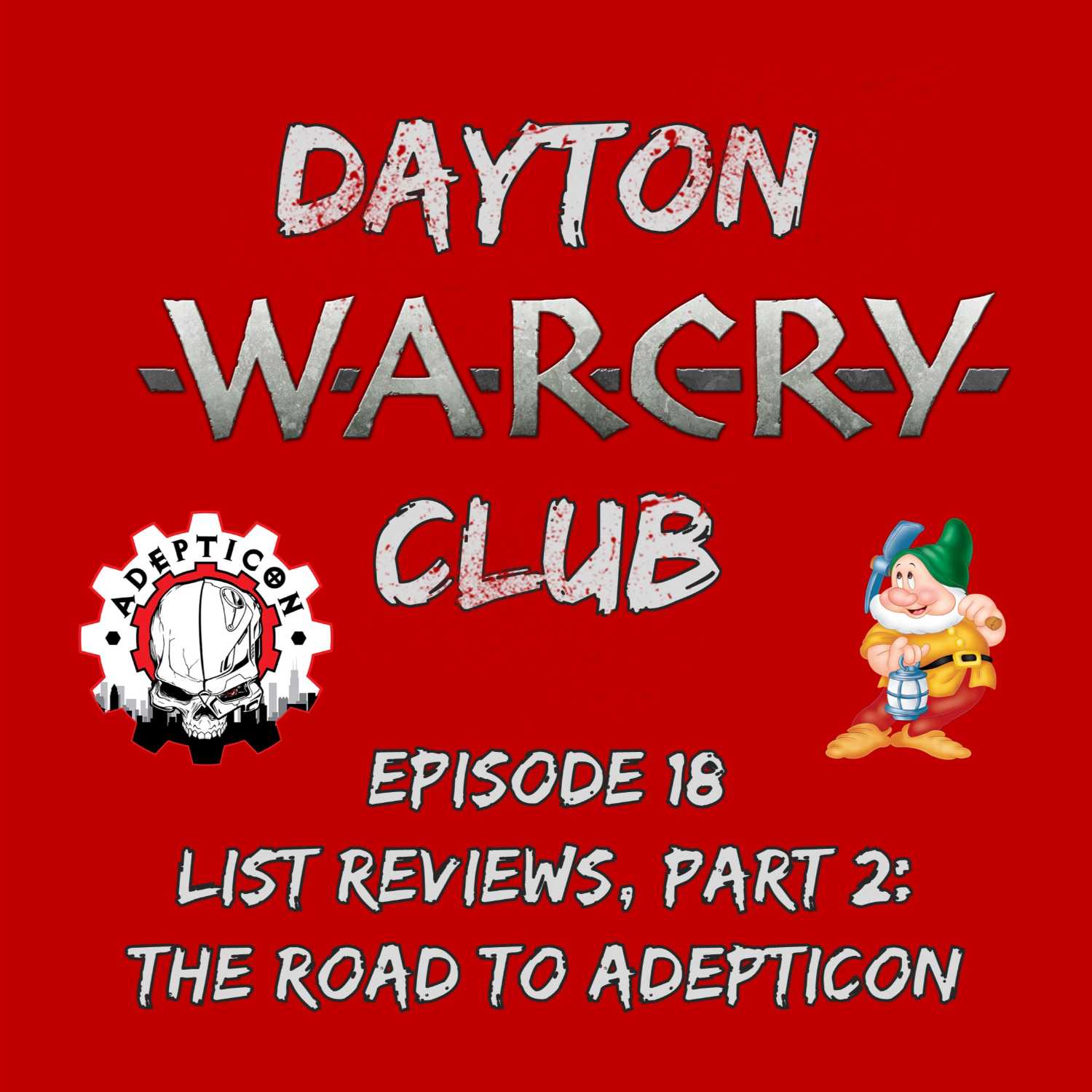 Dayton Warcry Club Episode 18: List Reviews Part 2--The Road to Adepticon