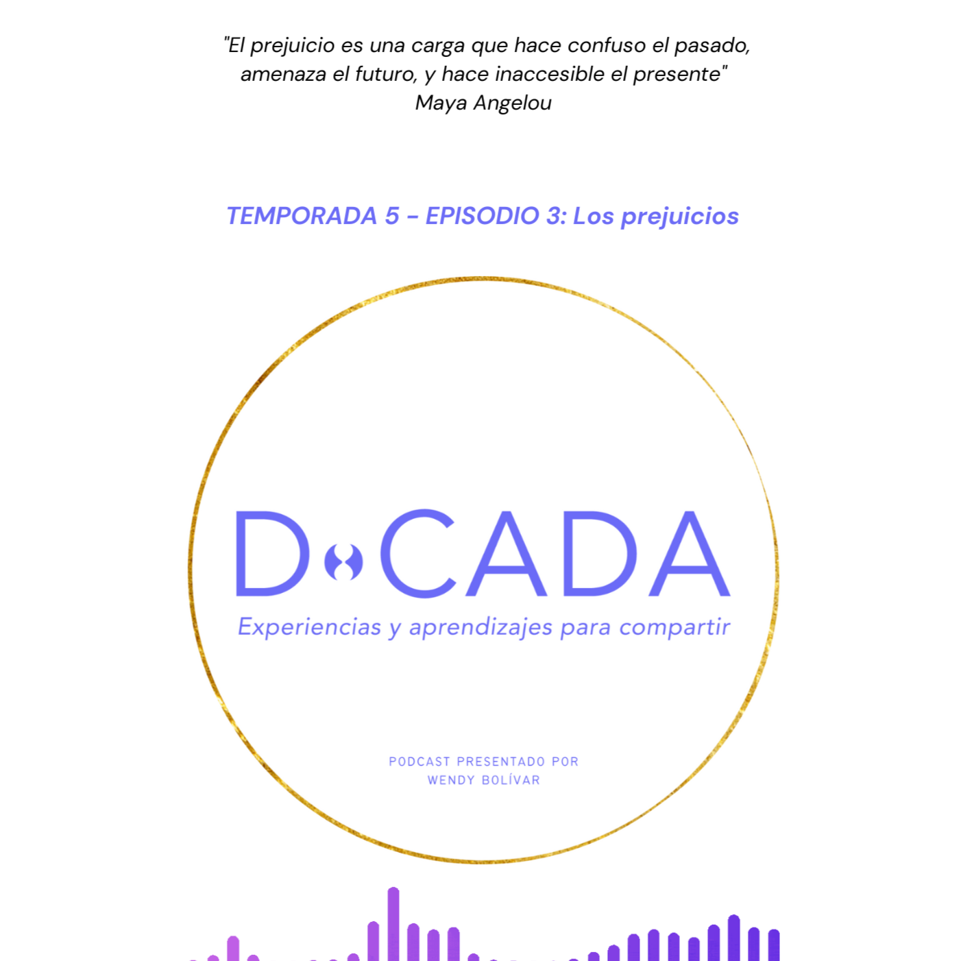D•cada | Podcast de Coaching y Crecimiento Personal con Wendy Bolívar