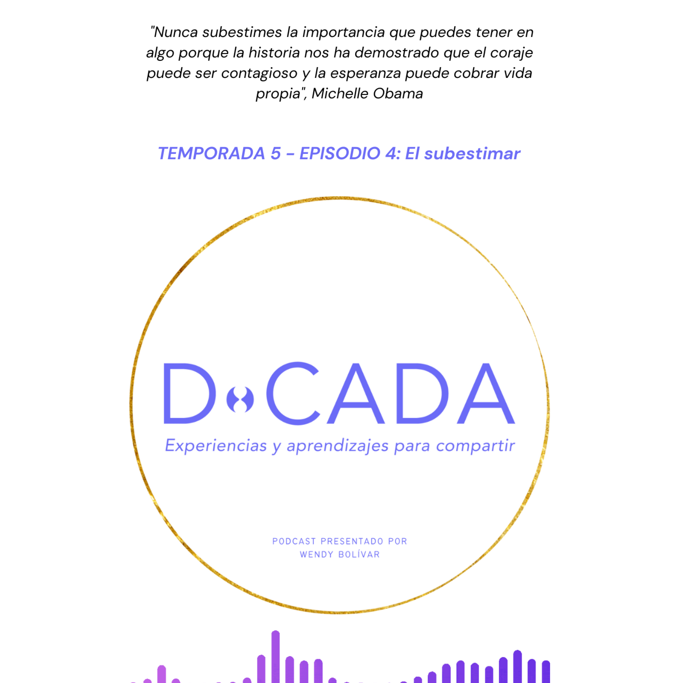 D•cada | Podcast de Coaching y Crecimiento Personal con Wendy Bolívar
