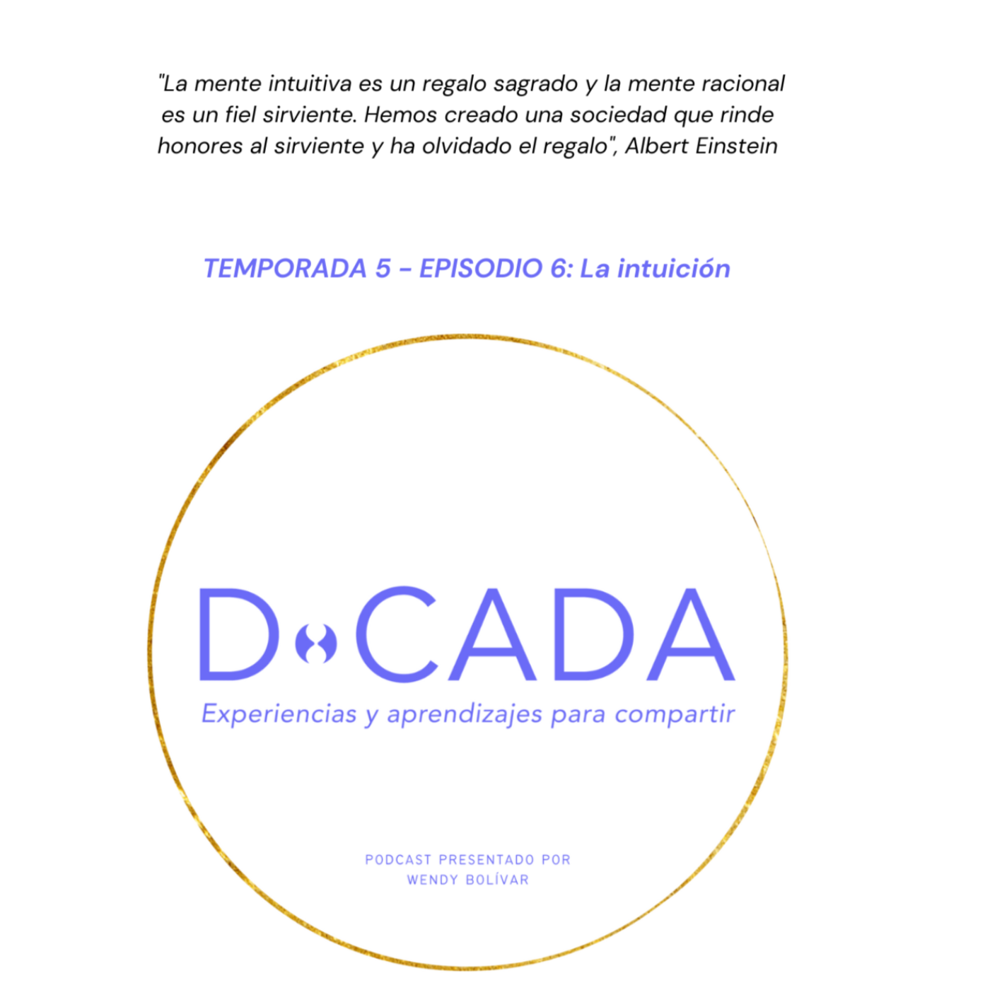 D•cada | Podcast de Coaching y Crecimiento Personal con Wendy Bolívar