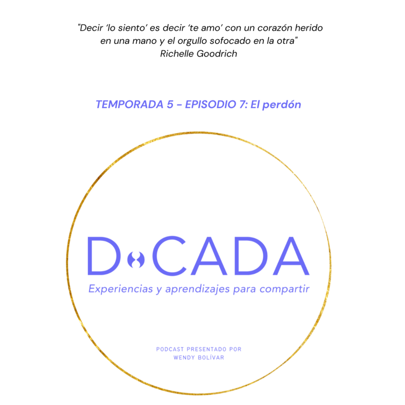 D•cada | Podcast de Coaching y Crecimiento Personal con Wendy Bolívar
