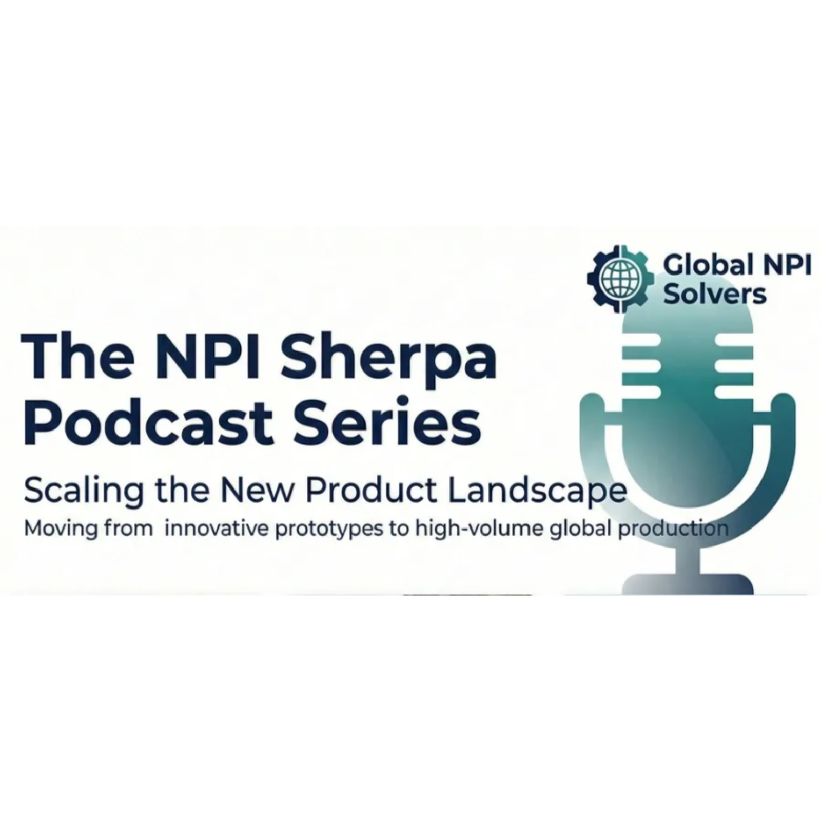 NPI Sherpa Podcast Series: Operational Truth & Scaling for Ops, Engineering & Product Executives cover art