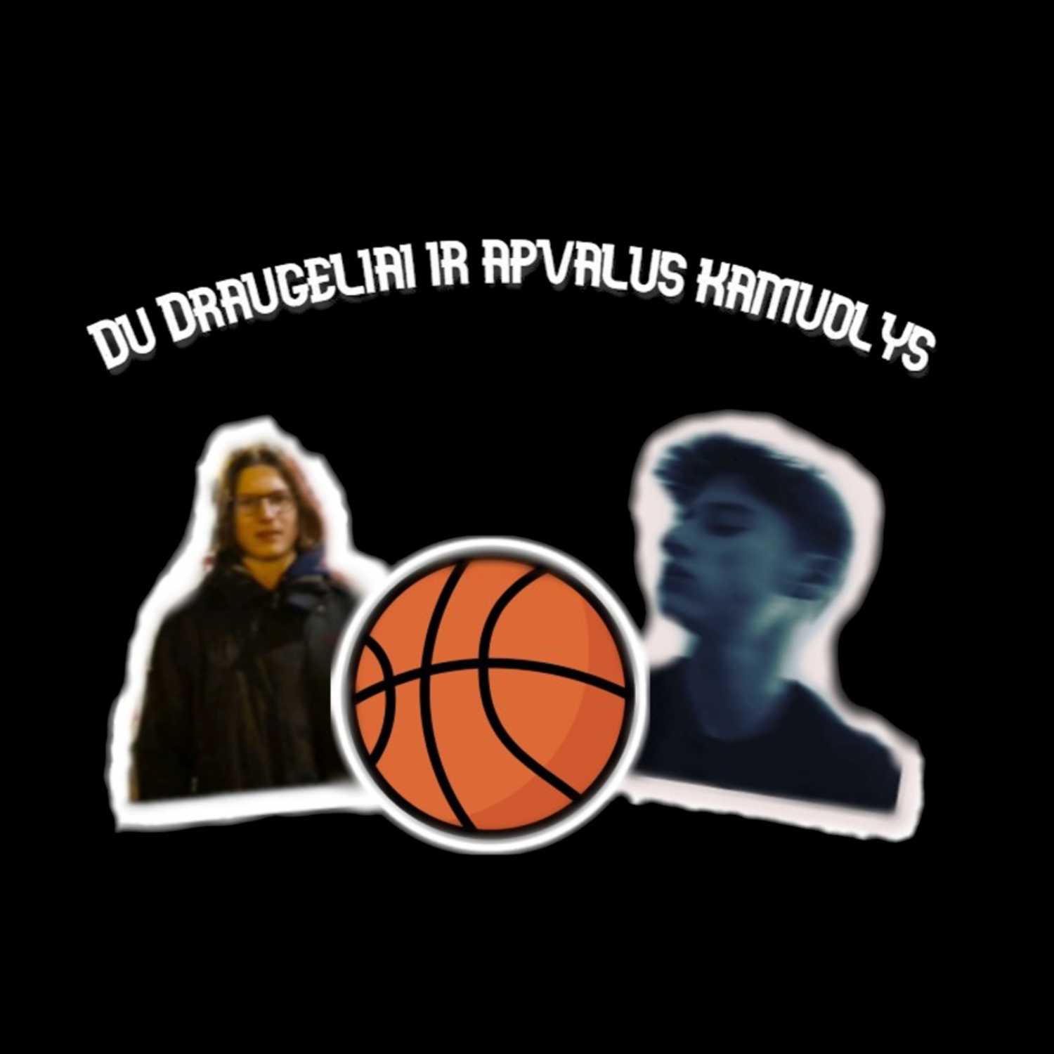 Istorinė Žalgirio savaitė, serbų įššūkis ir kas iššaus kitą savaitę? | Du Draugeliai ir Apvalus Kamuolys episode artwork