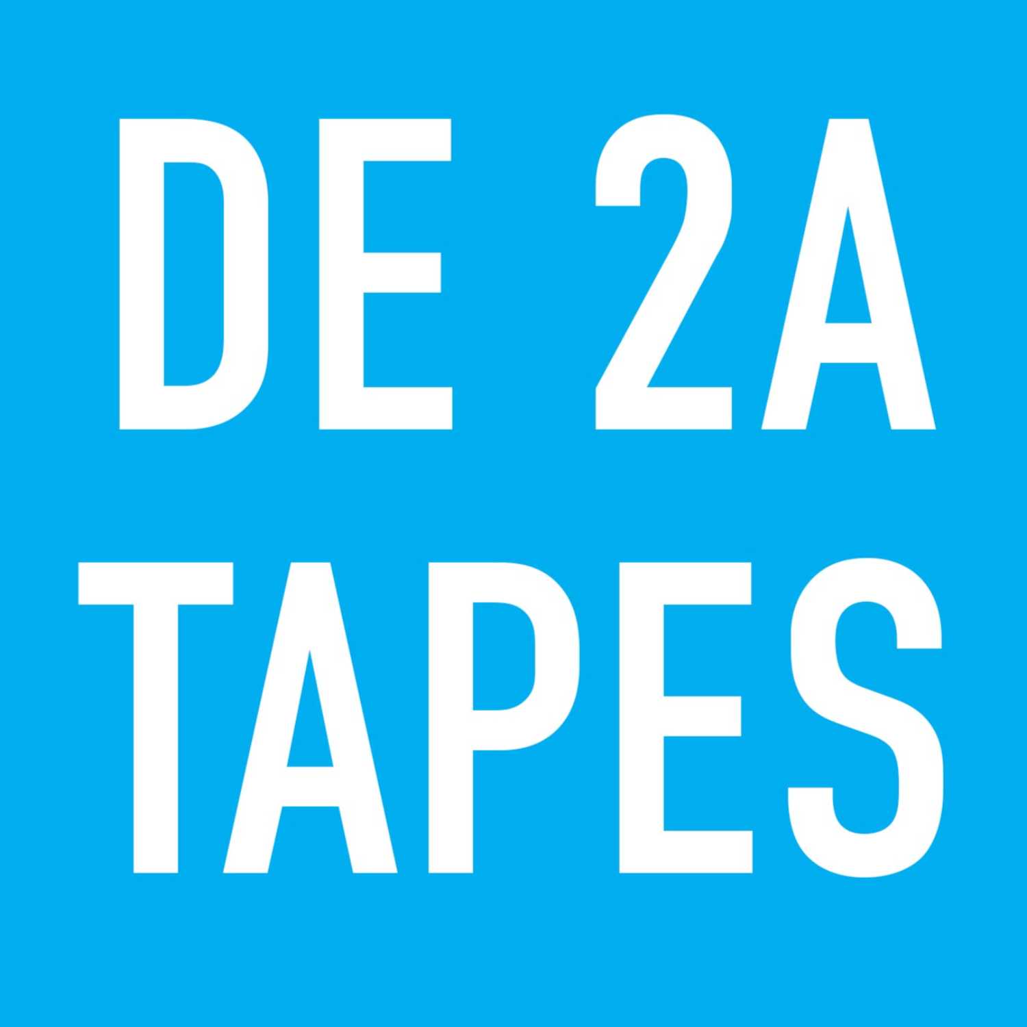De 2A Tapes