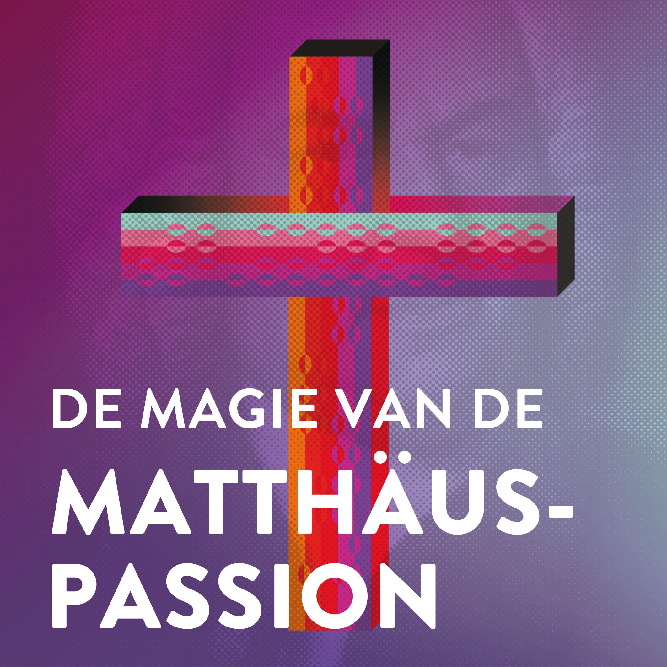 De Magie van de Matthäus-Passion