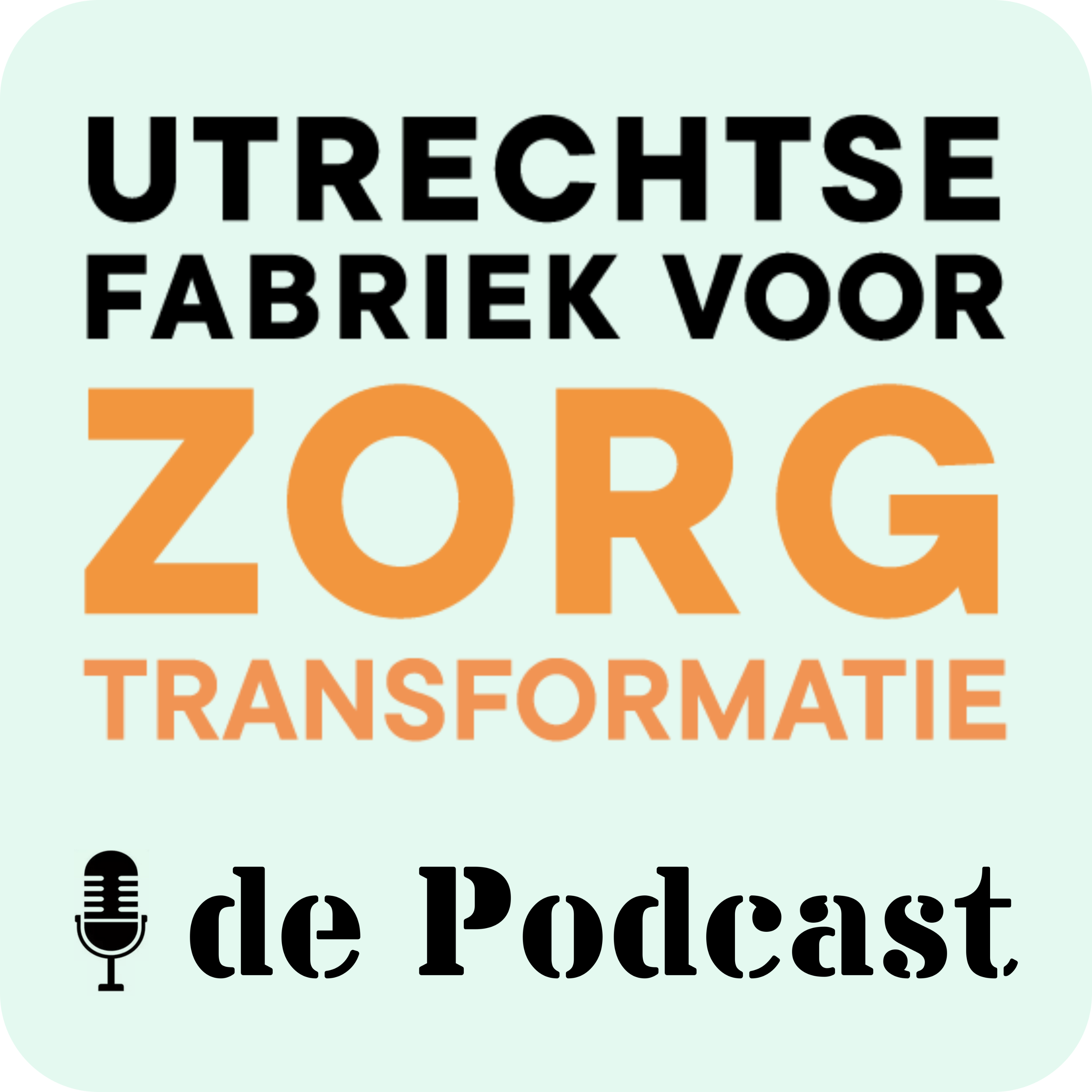 Podcast de Utrechtse Fabriek voor Zorgtransformatie podcast artwork