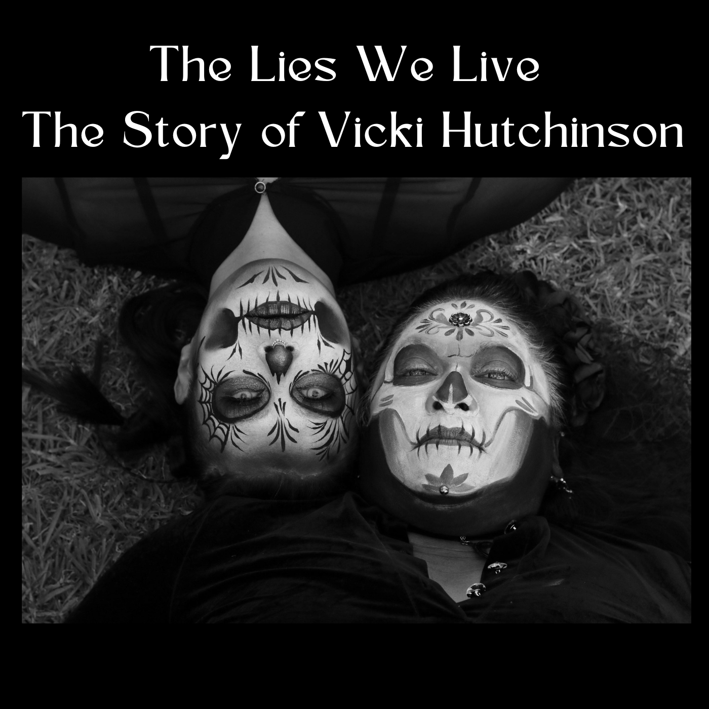 The Lies We Live: The Story of Vicki Hutchinson
