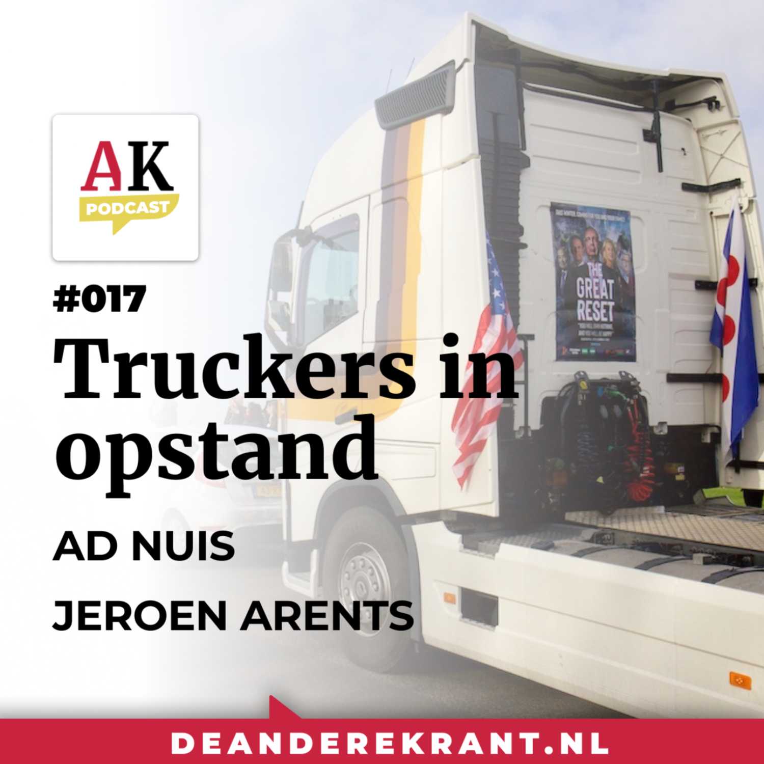 Ad Nuis & Jeroen Arents | Truckers in opstand |  De Andere Krant Podcast #017