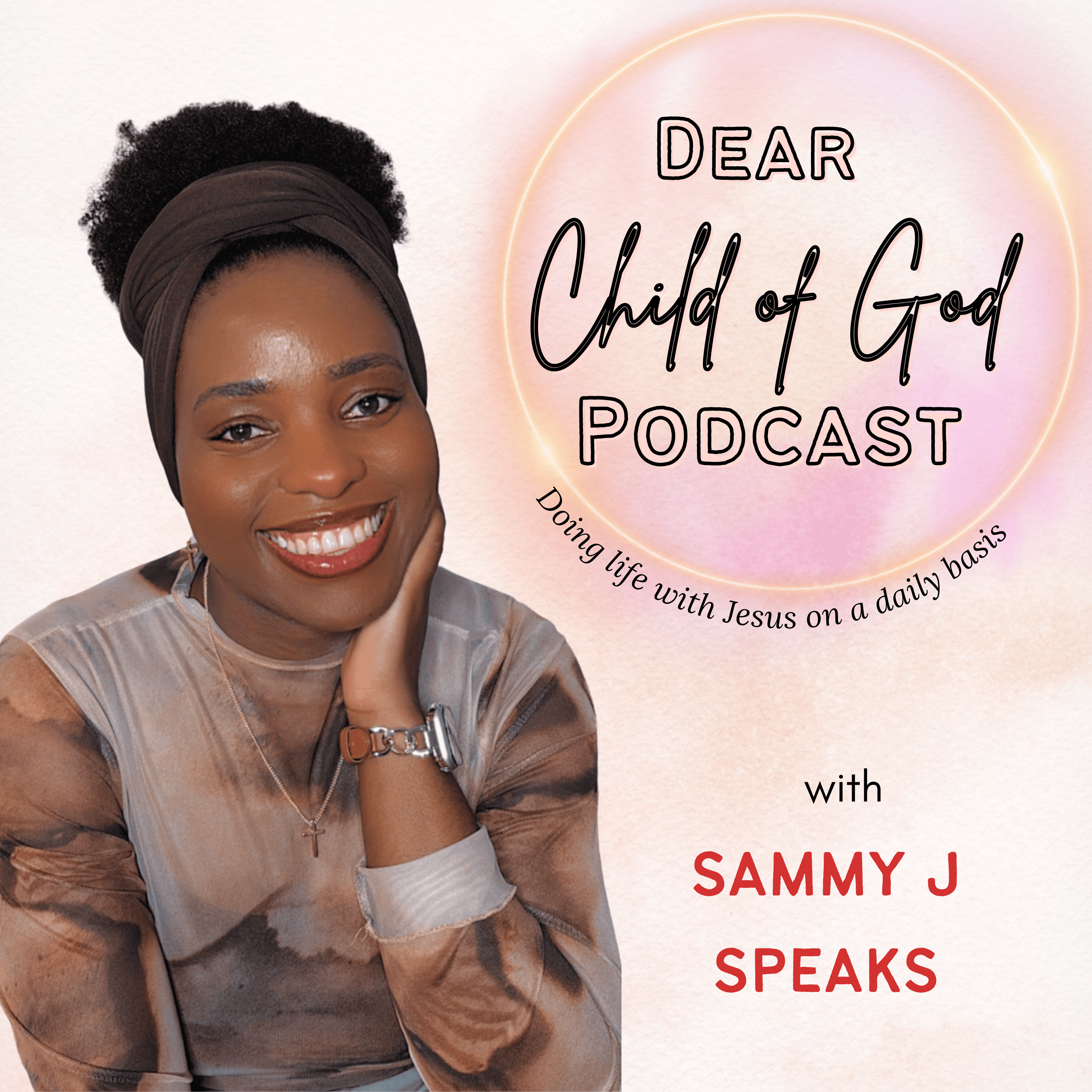 Introducing... Dear Child Of God with Sammy J Speaks episode artwork