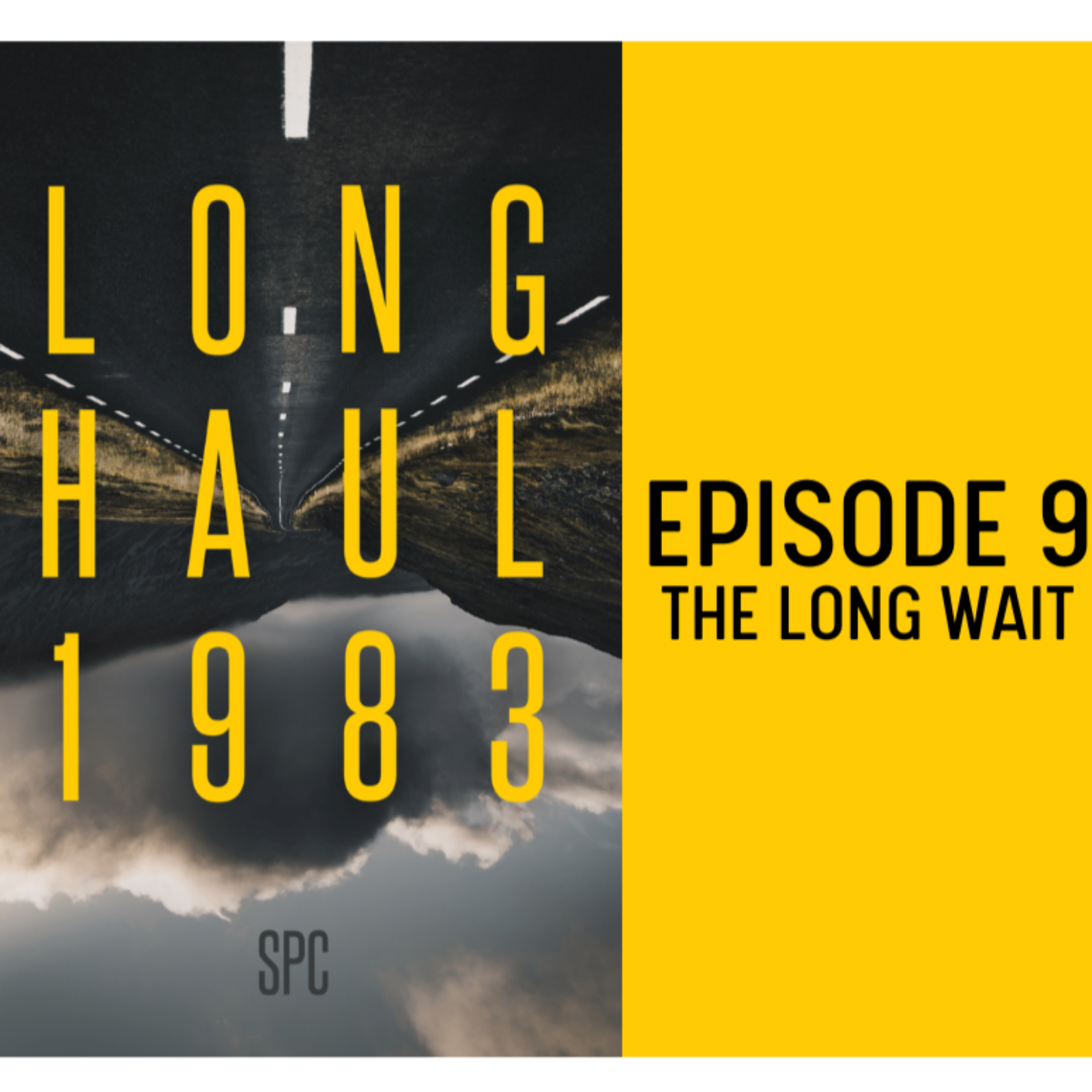 Long Haul 1983 | Episode 9:  The Long Wait episode artwork