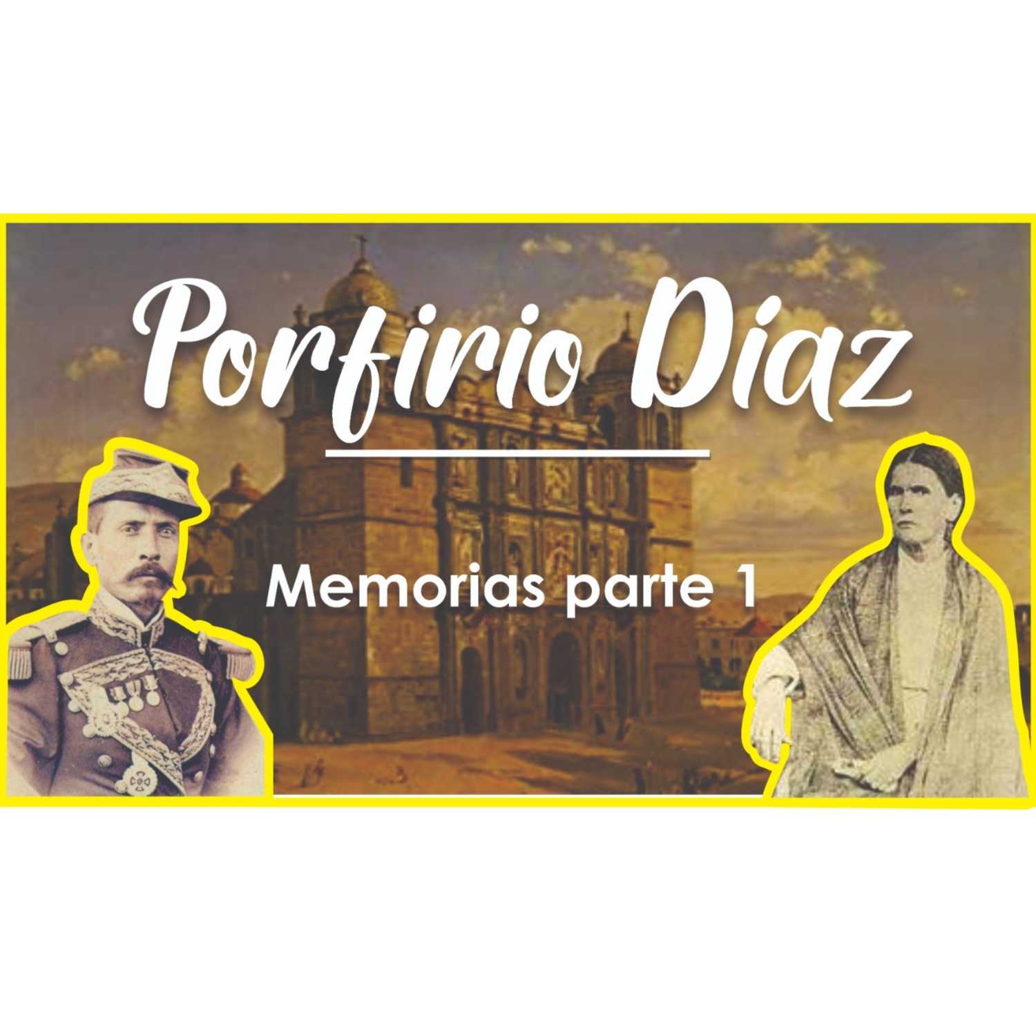 Porfirio Díaz - Memorias