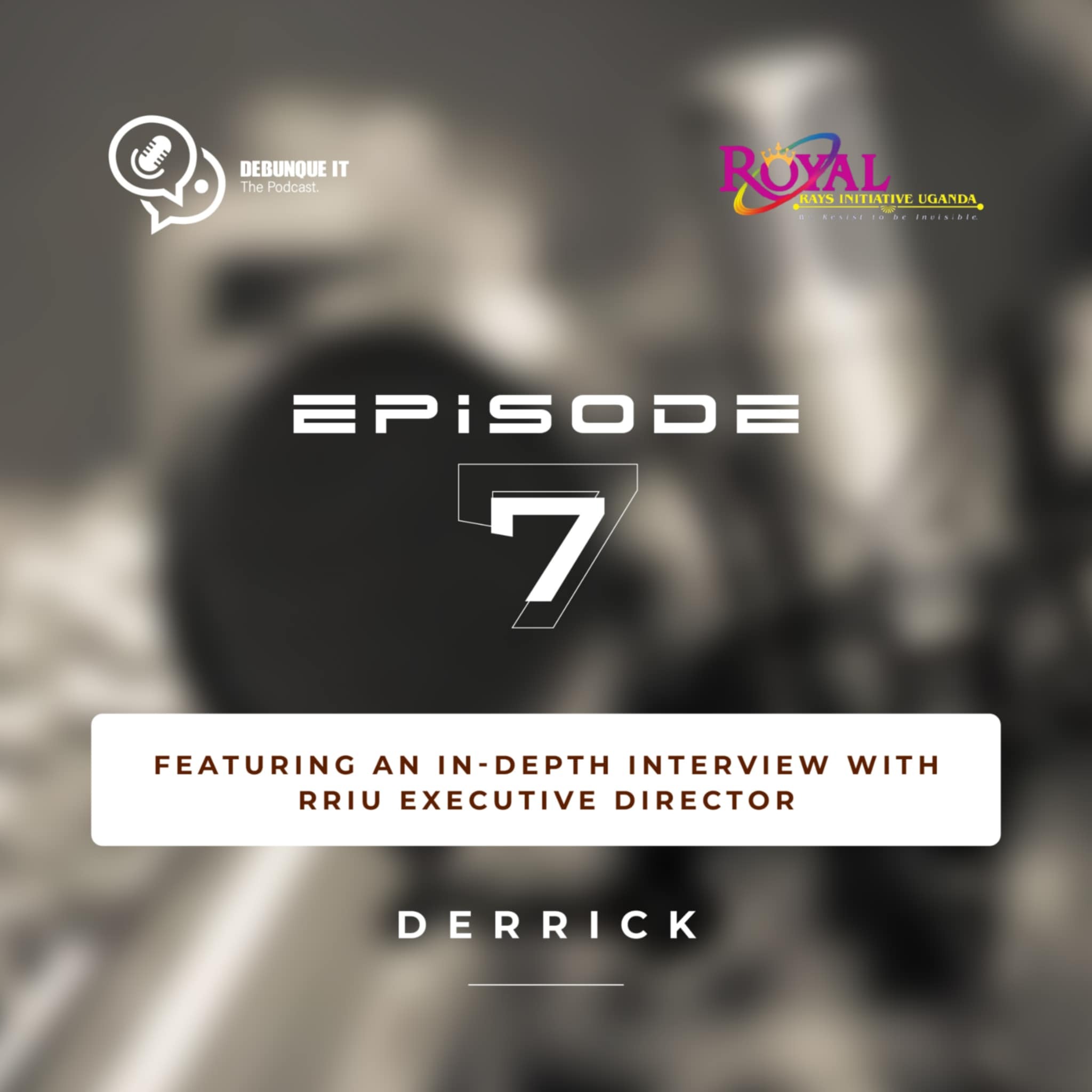 Debunque It Episode 7: Advocating for LGBTQ+ rights in Uganda with Royal Rays Initiative Executive Director