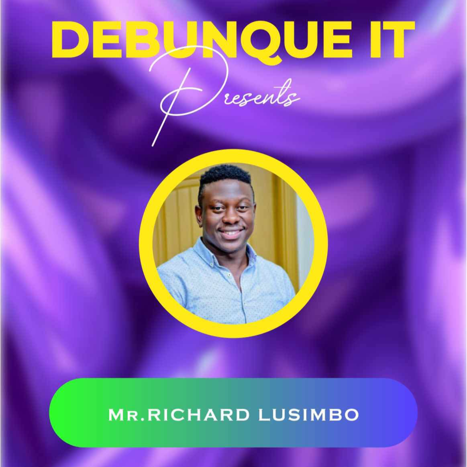 Debunque It Episode 12: Uganda’s Fight for LGBTQ+ Rights and Global Solidarity with Richard Lusimbo