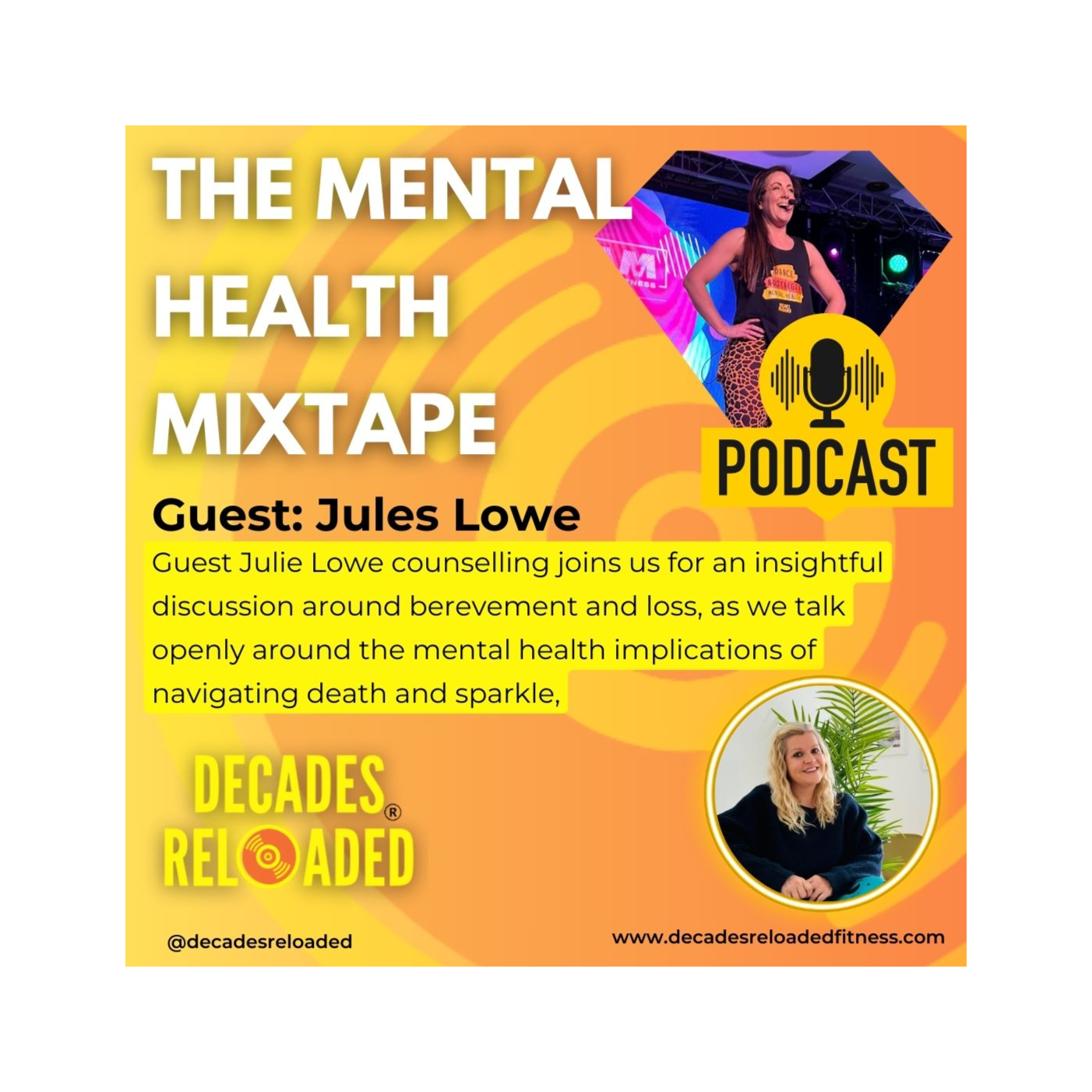 Decades Reloaded community podcast - The mental health mixtape with guest Jules Lowe episode artwork
