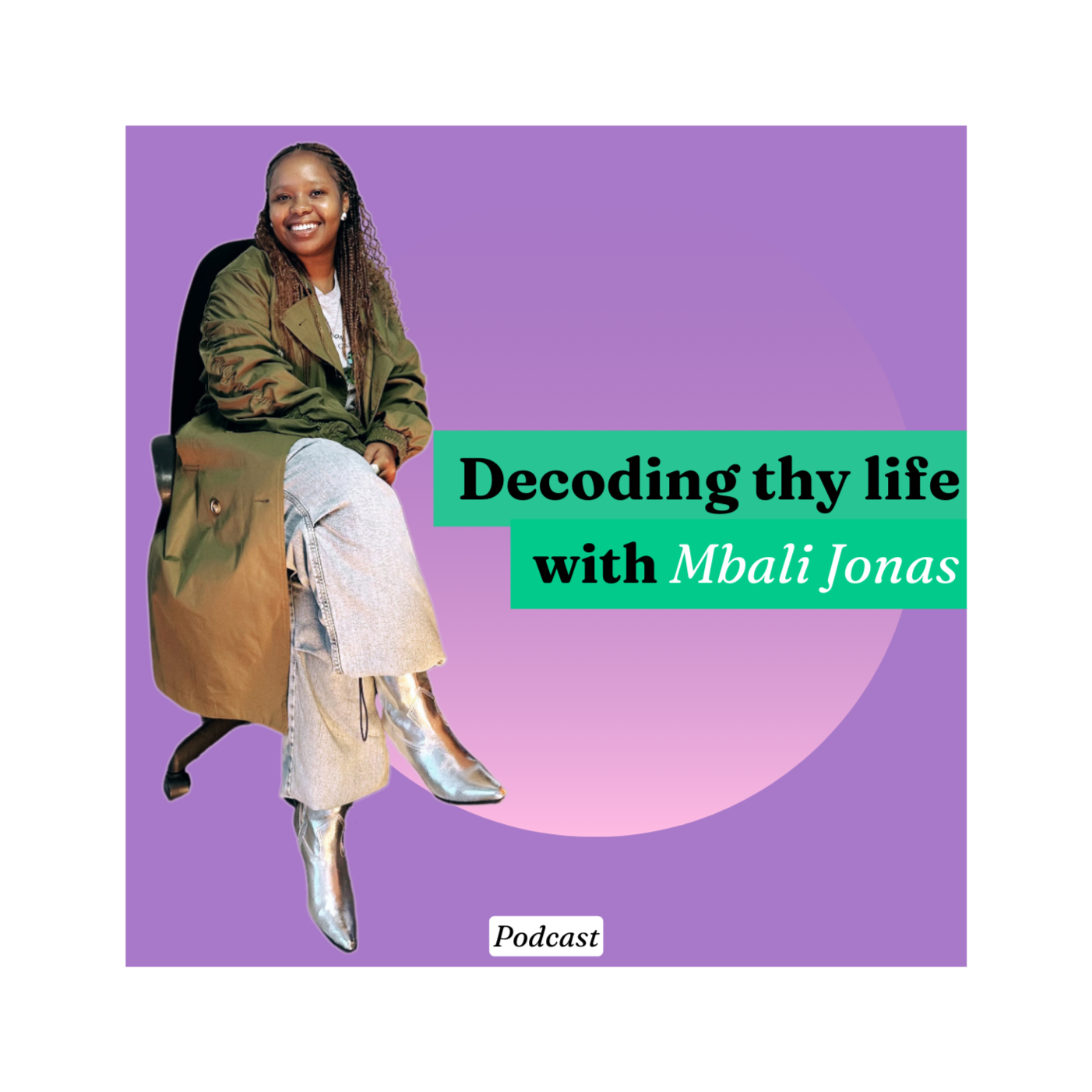 Decoding thy Life with Mbali Jonas