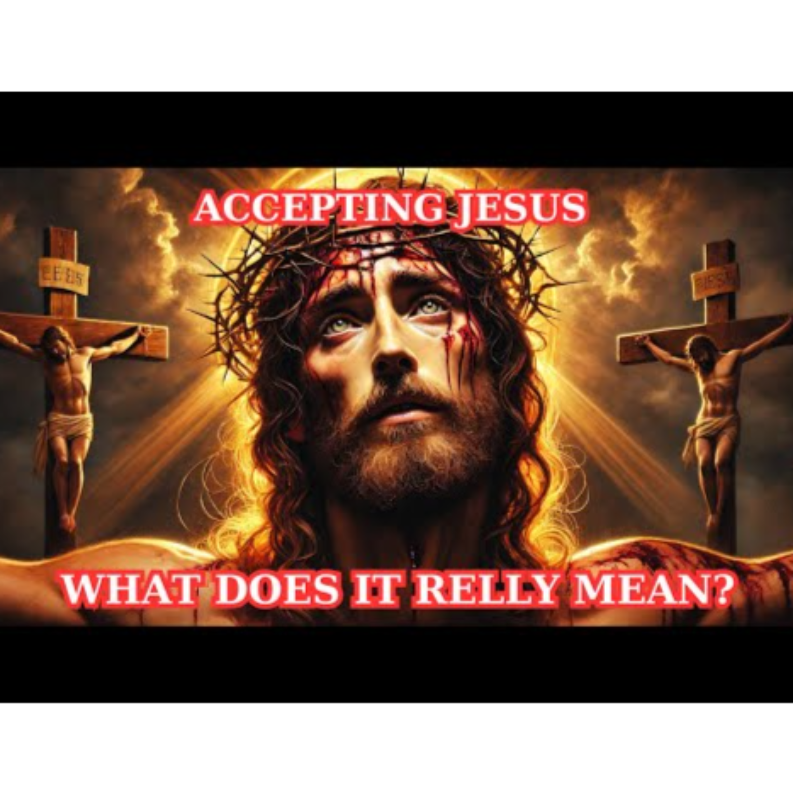 WHAT Does Accepting JESUS Really Mean_ -Explained episode artwork