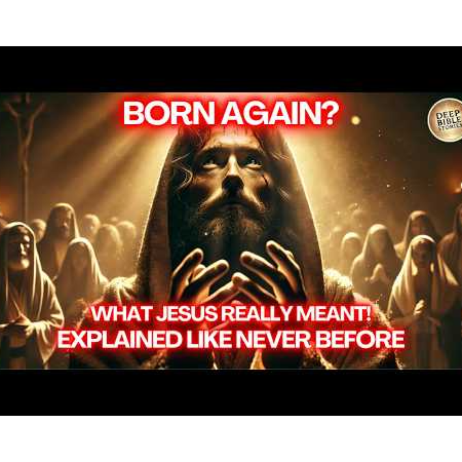 You MUST Be Born Again-Jesus_ Most Misunderstood Teaching episode artwork