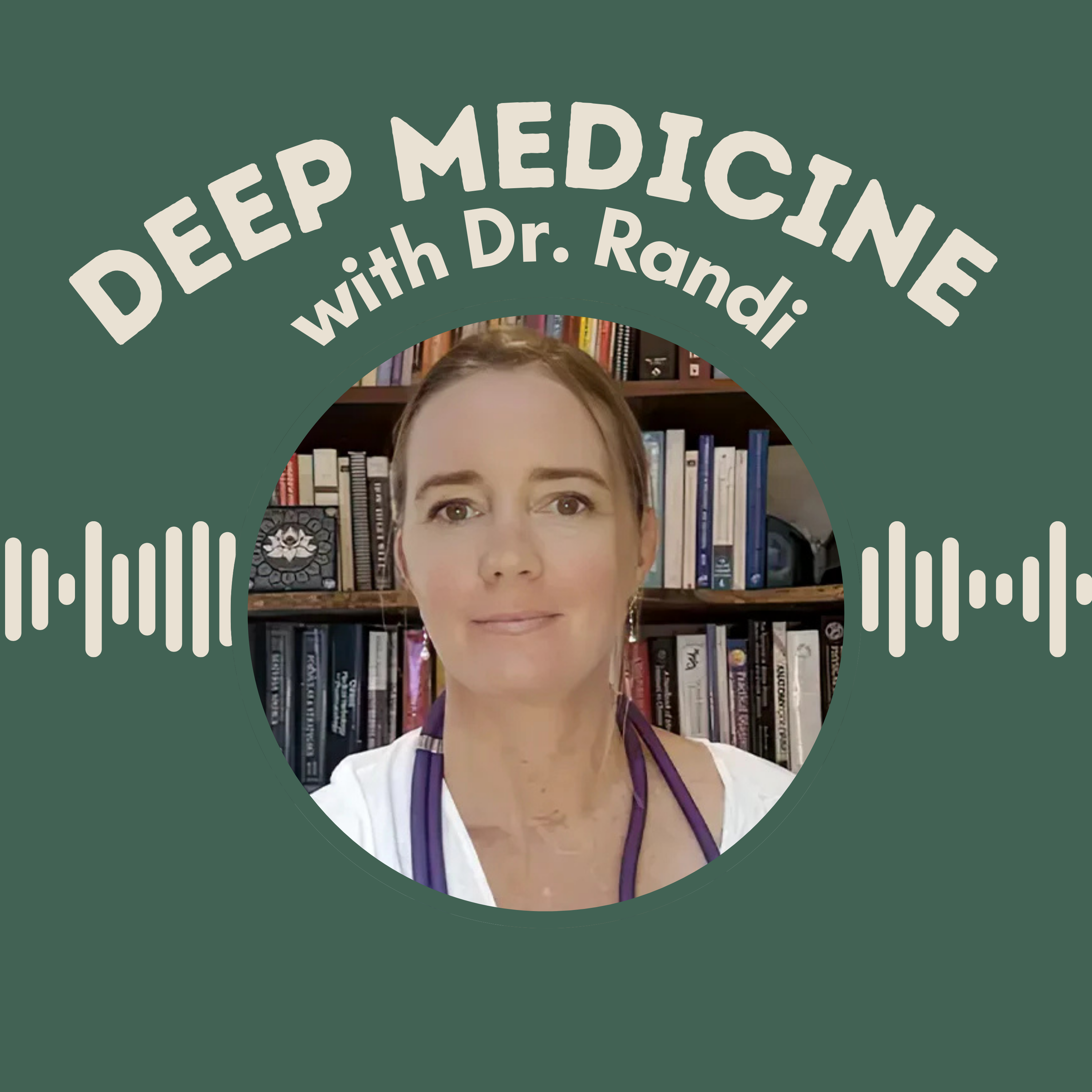 Deep Medicine with Dr. Randi