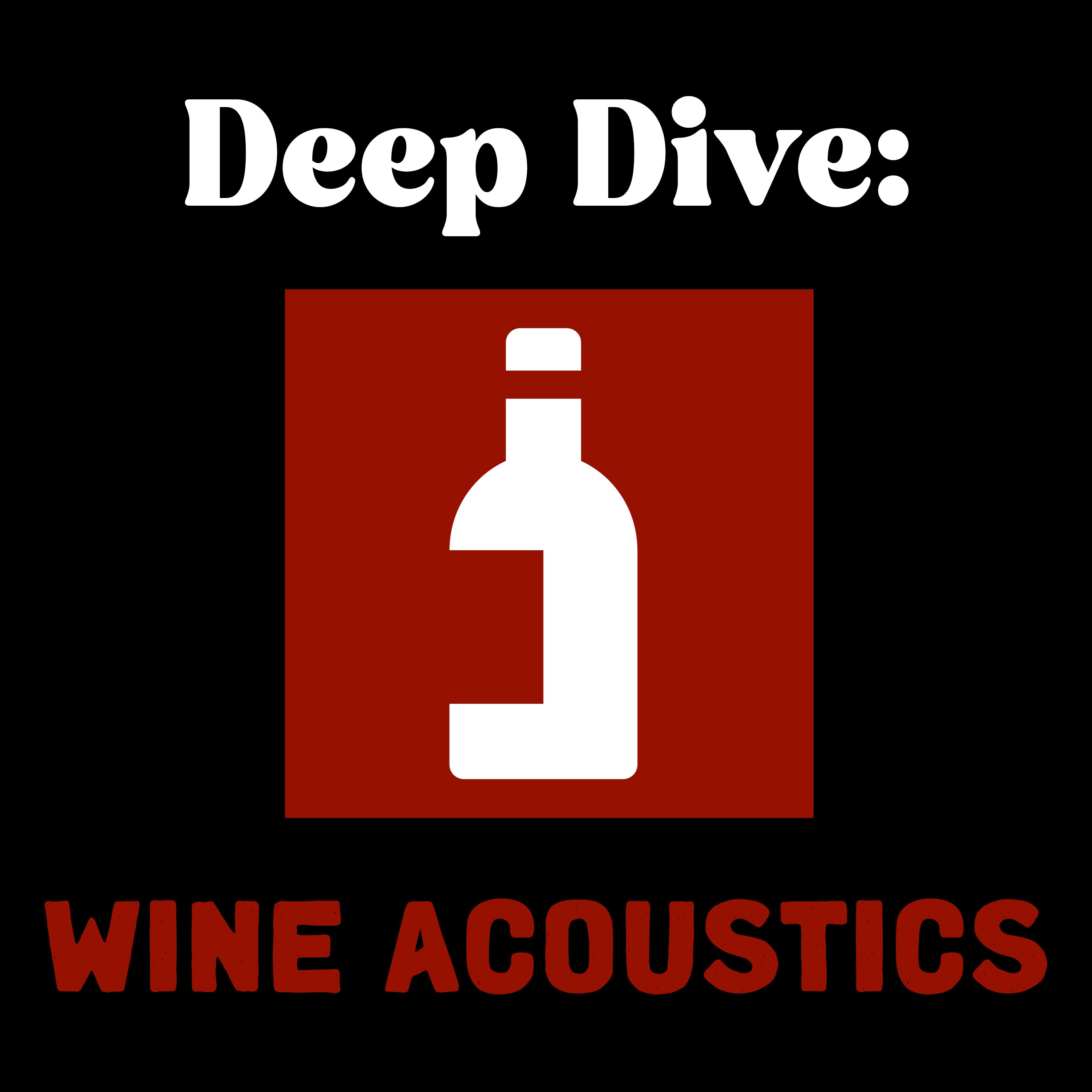 Wine Acoustics: How to ruin a wine podcast in three easy steps